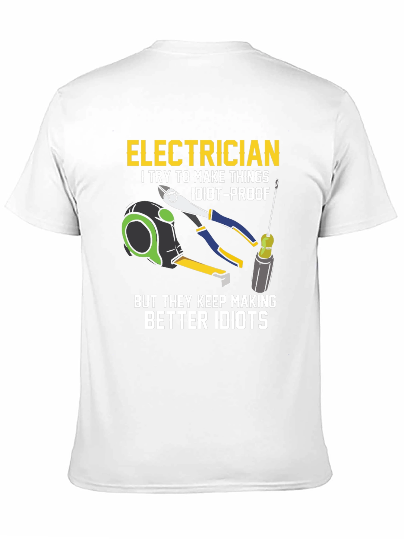Electrician Idiot-Proof T-Shirt - Funny Gift