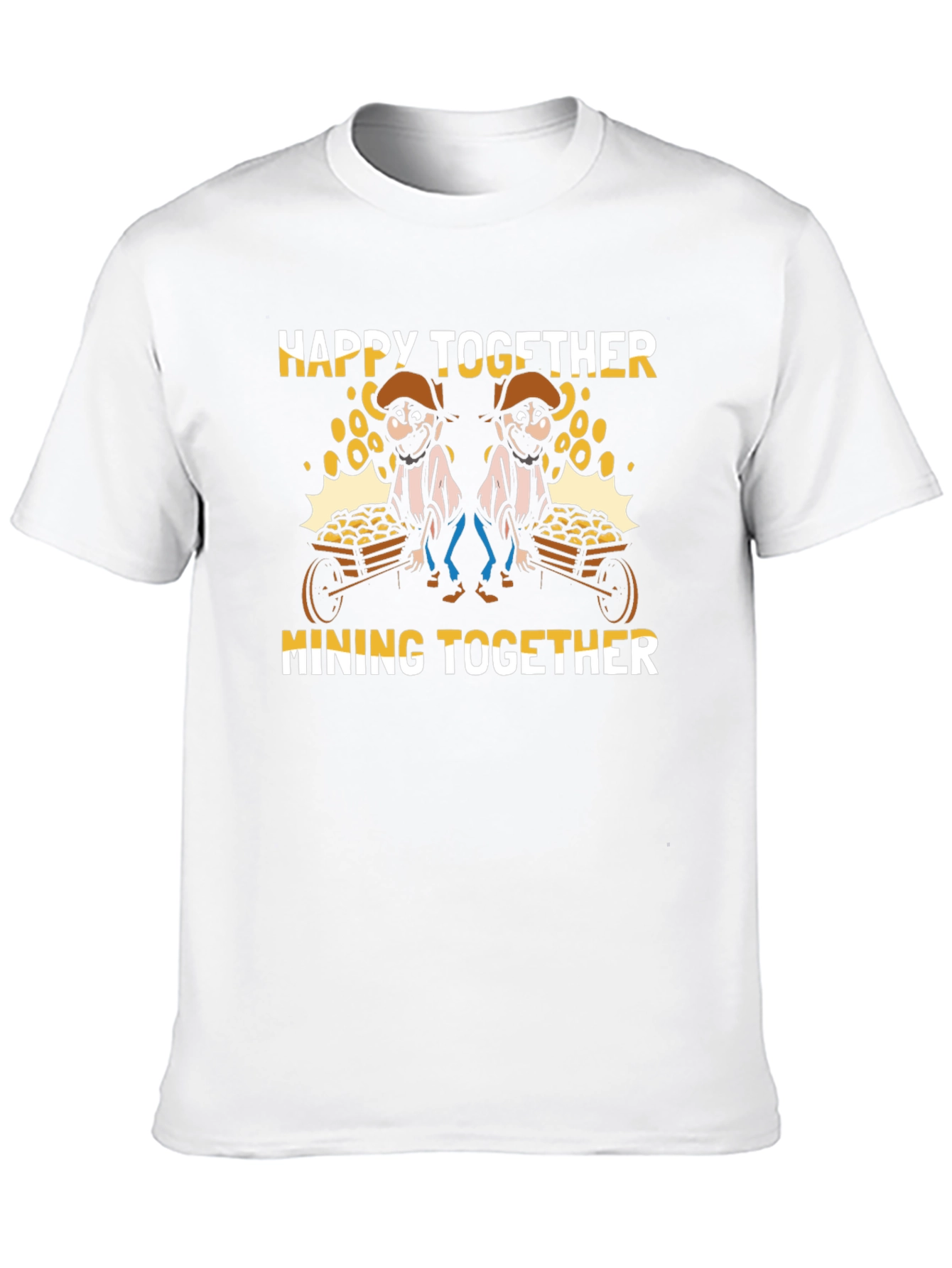 Happy Together Mining T-Shirt