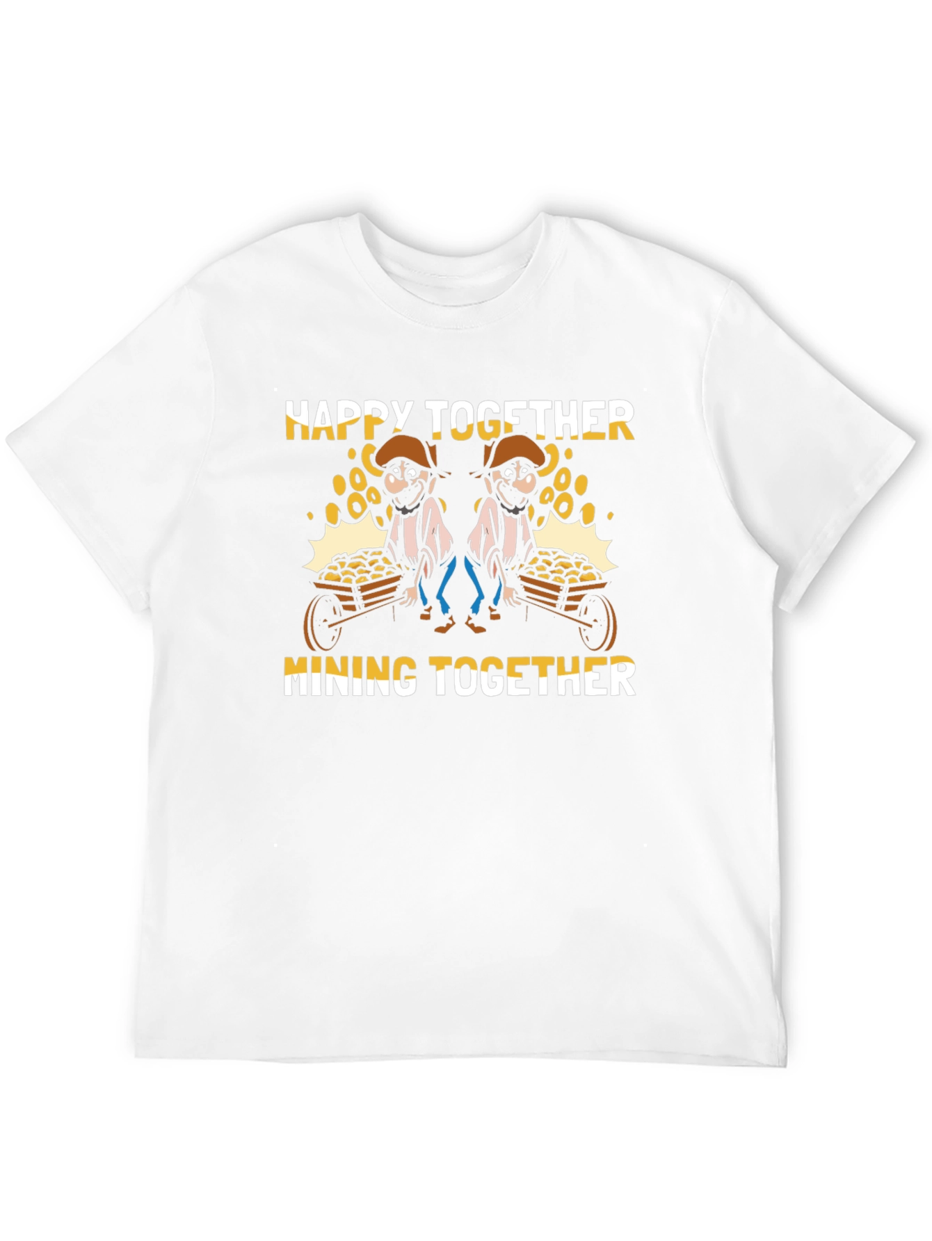 Happy Together Mining T-Shirt