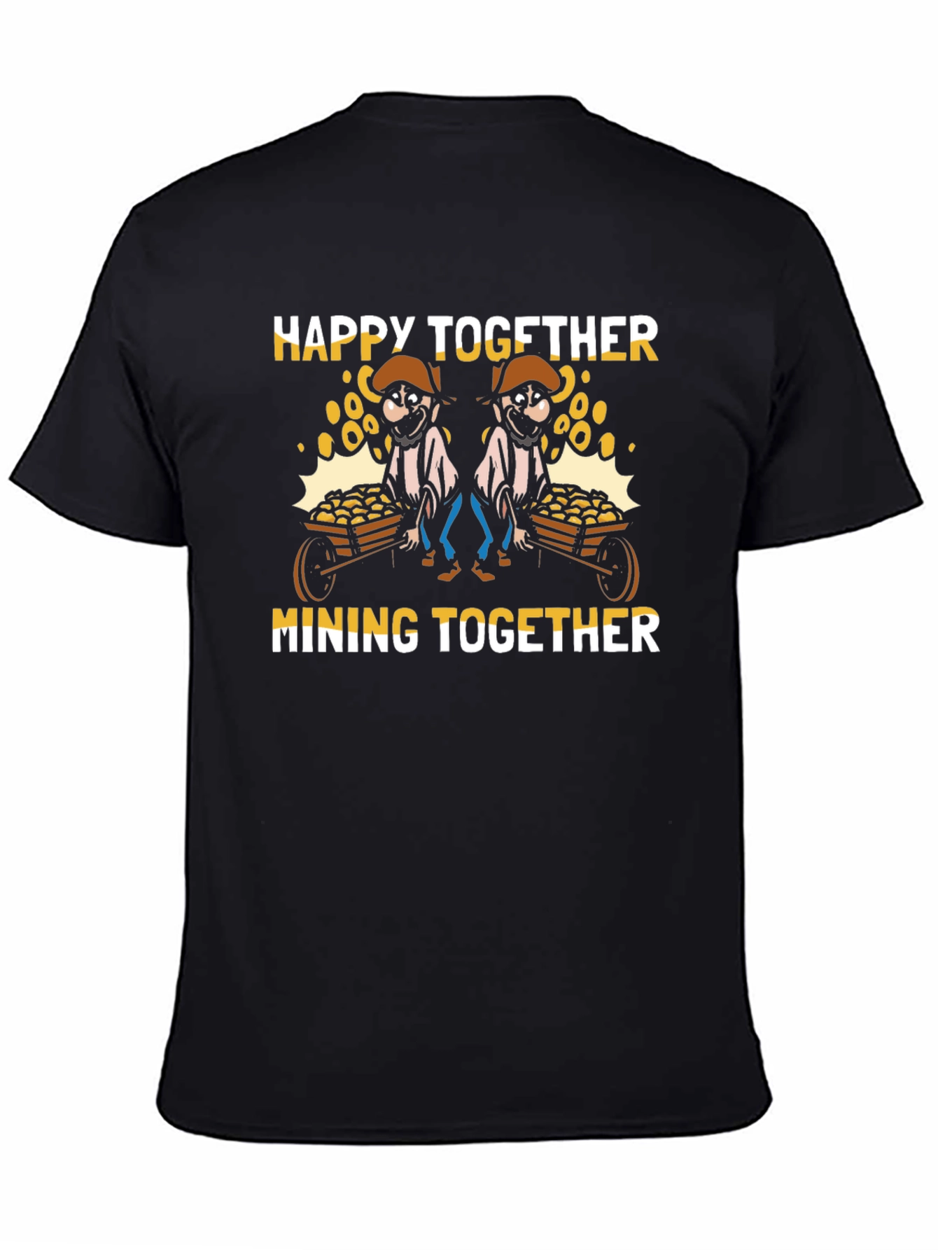 Happy Together Mining T-Shirt