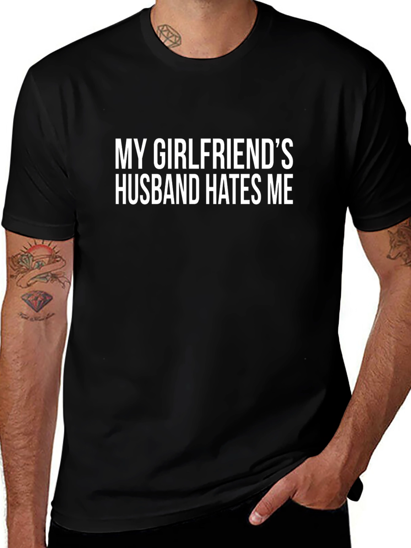 Funny T-Shirt: My Girlfriends Husband Hates Me
