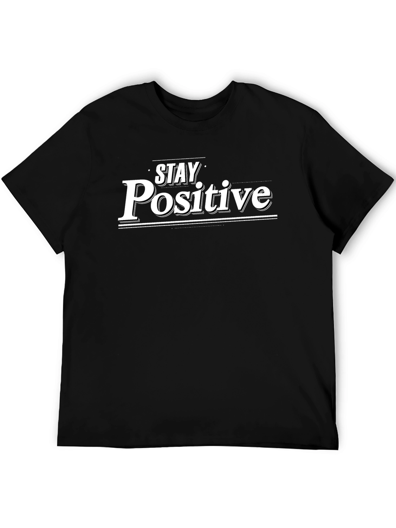 Stay Positive Black T-Shirt - Inspirational Design