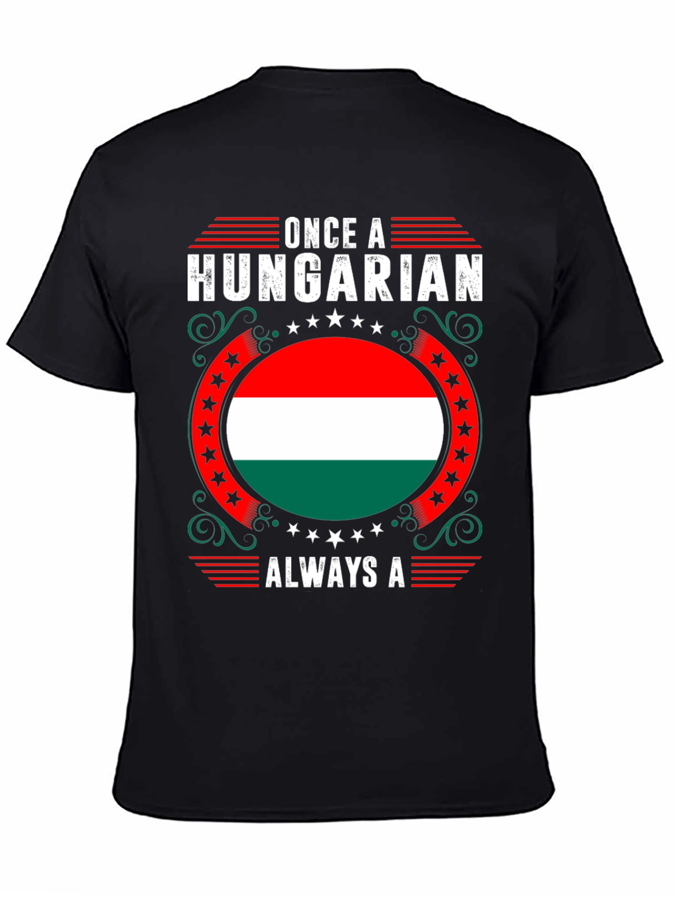 Hungarian Pride T-Shirt - Once A Hungarian Always A