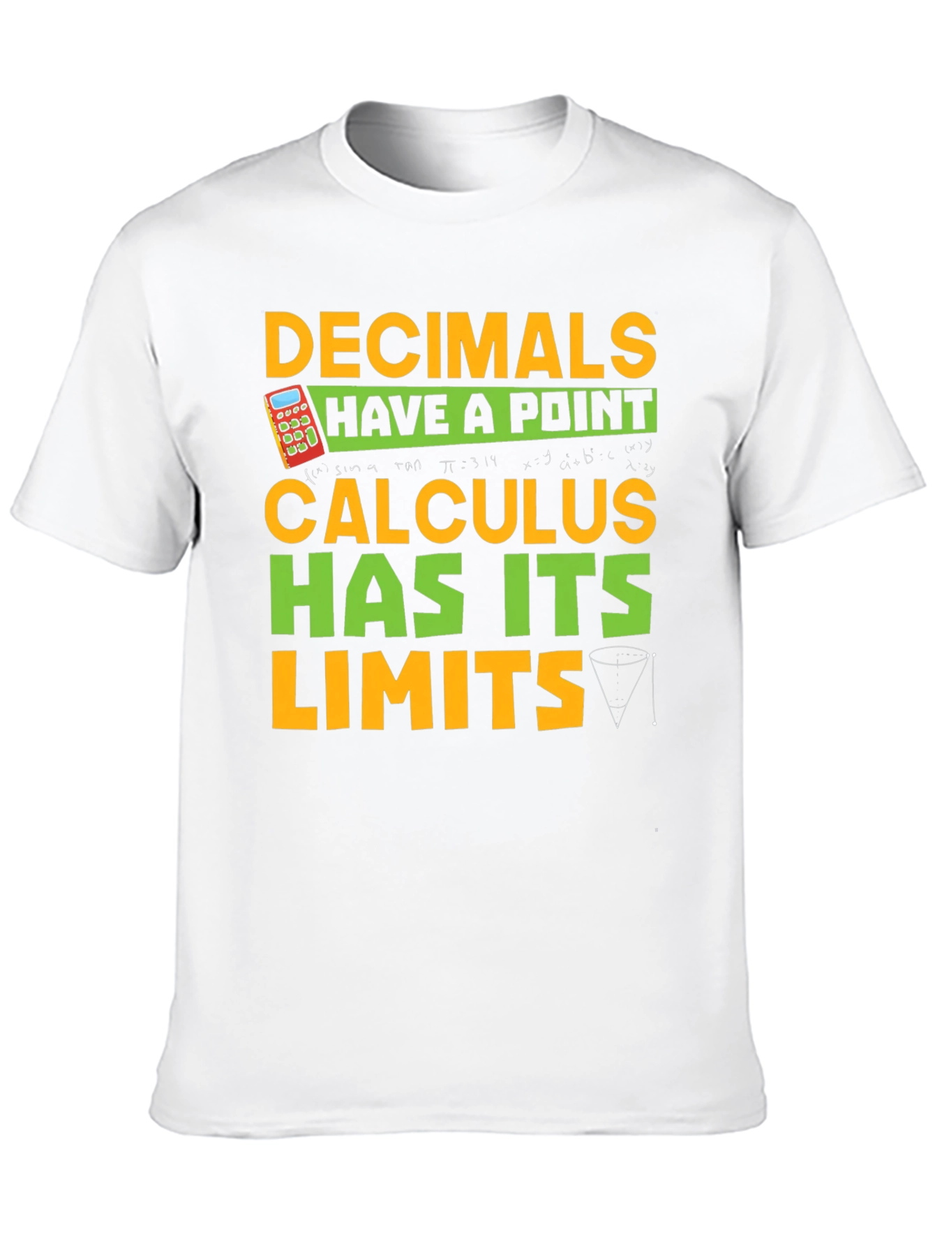 Decimals Have A Point Calculus T-Shirt