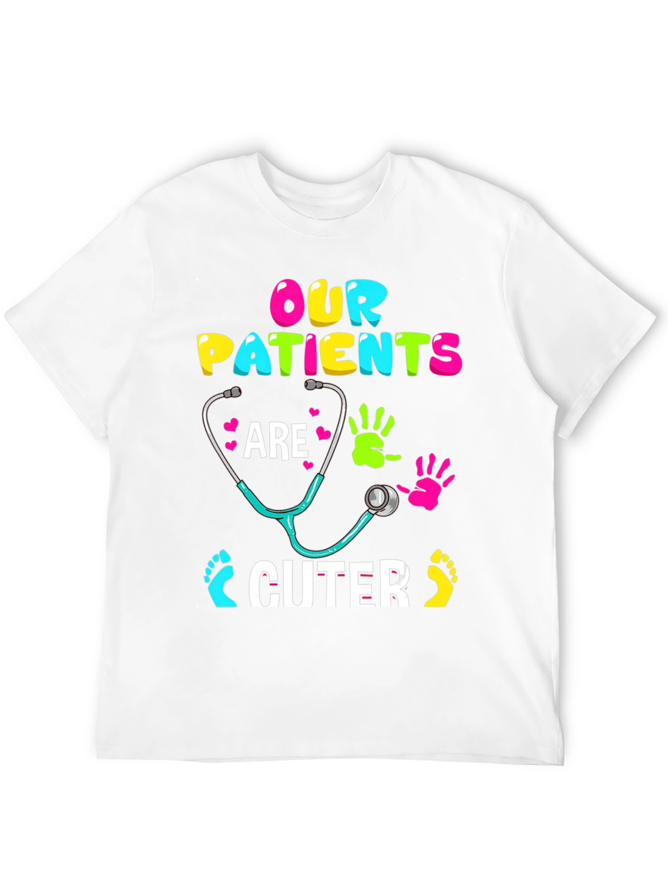 Our Patients Are Cuter T-Shirt