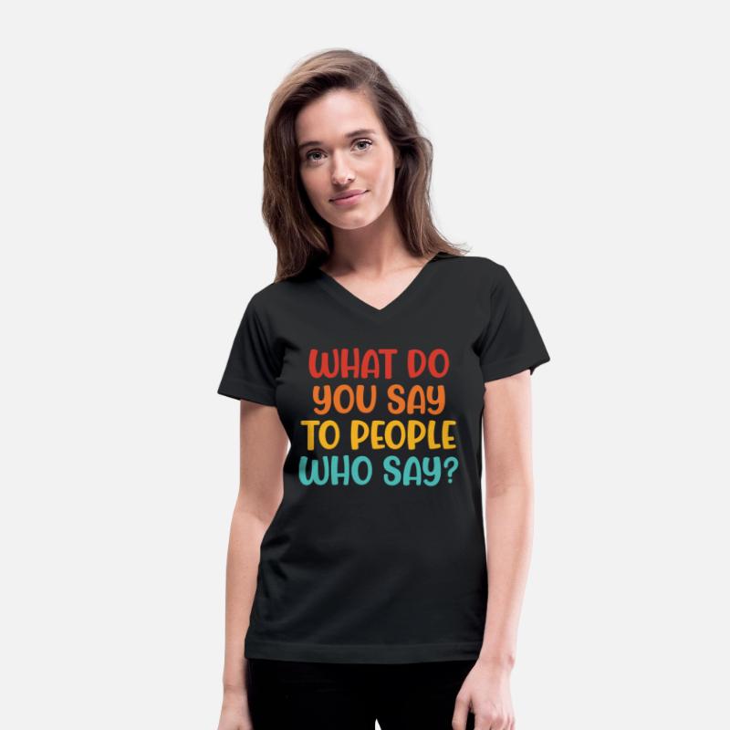 What Do You Say To People Who Say