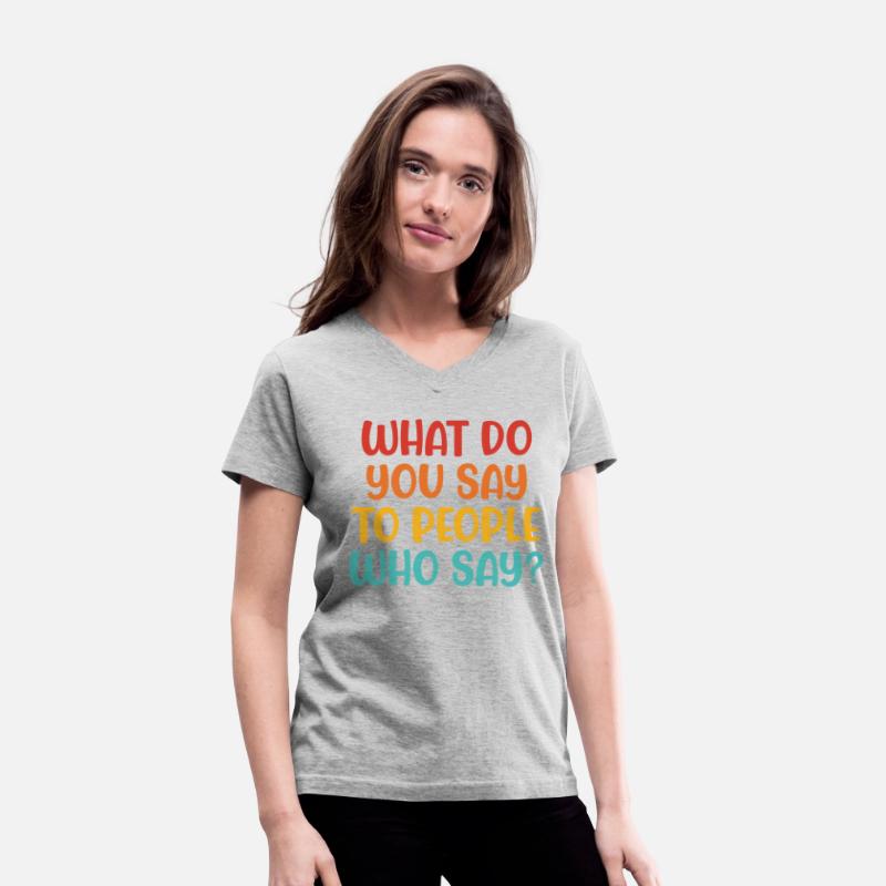 What Do You Say To People Who Say