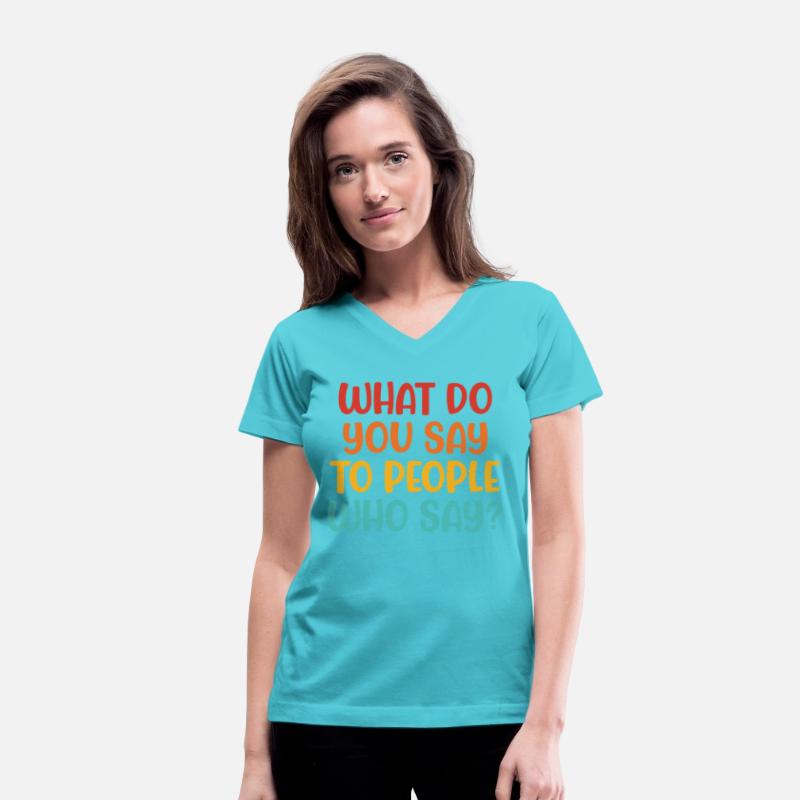What Do You Say To People Who Say