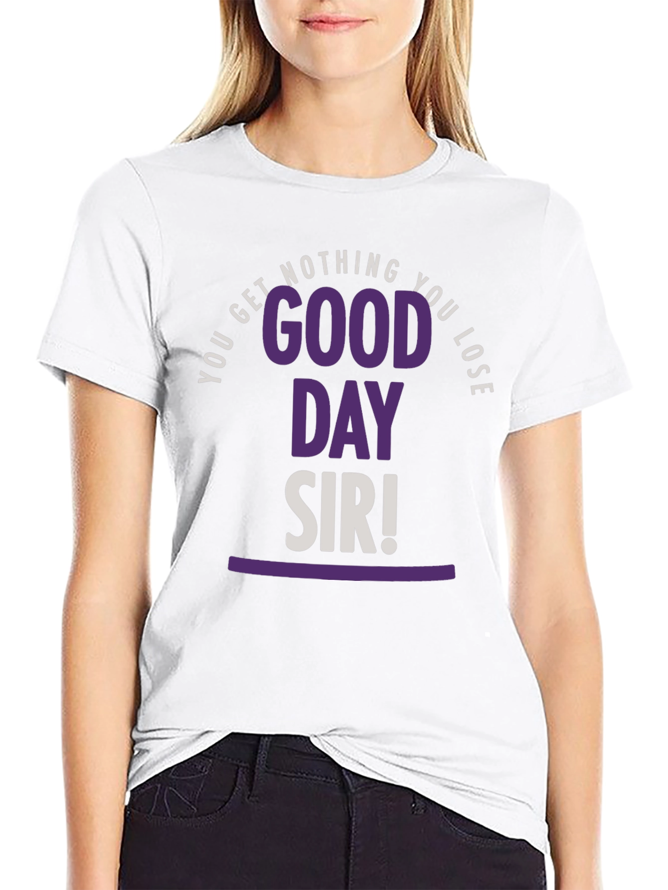 Good Day Sir T-Shirt
