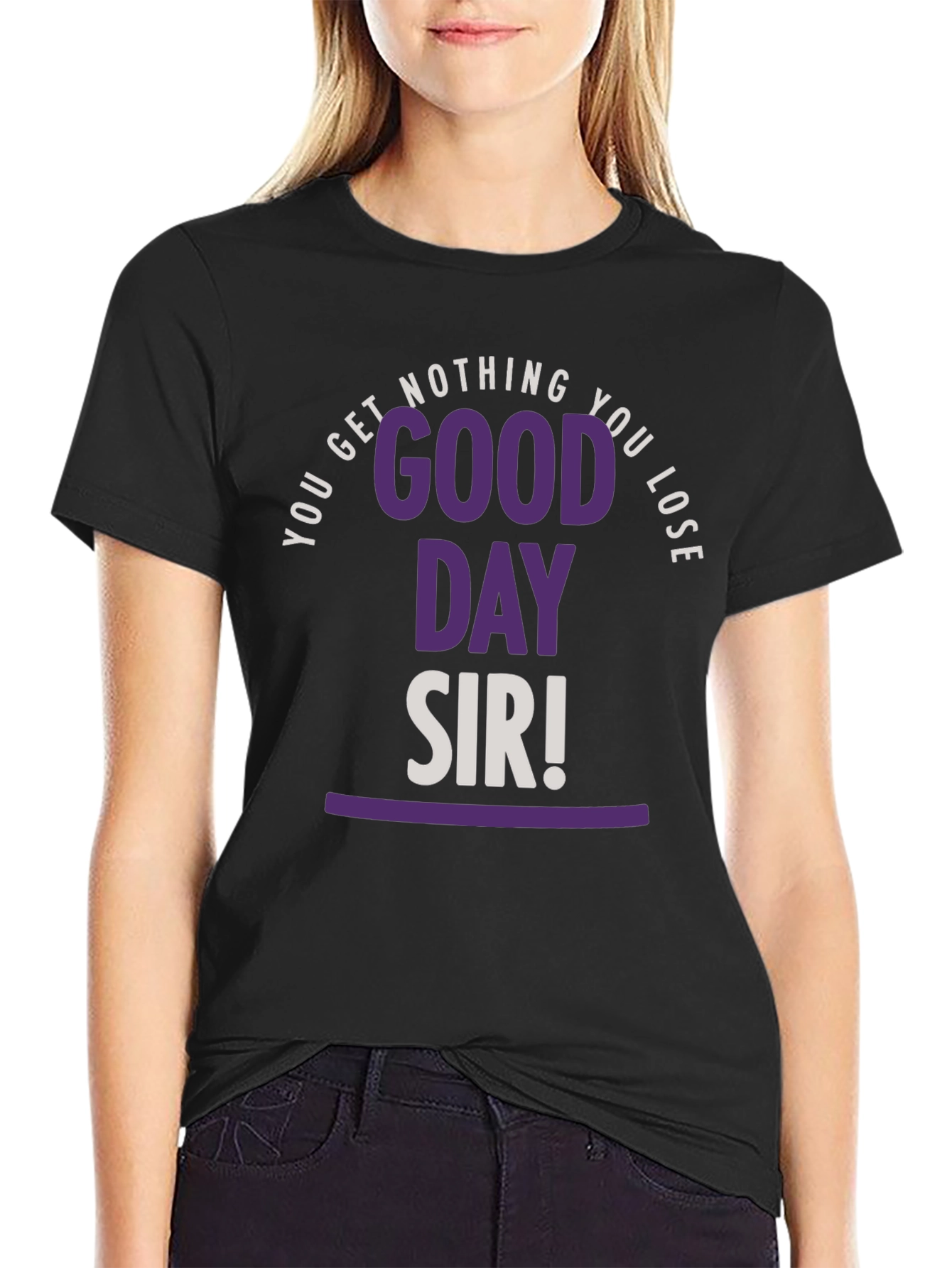 Good Day Sir T-Shirt
