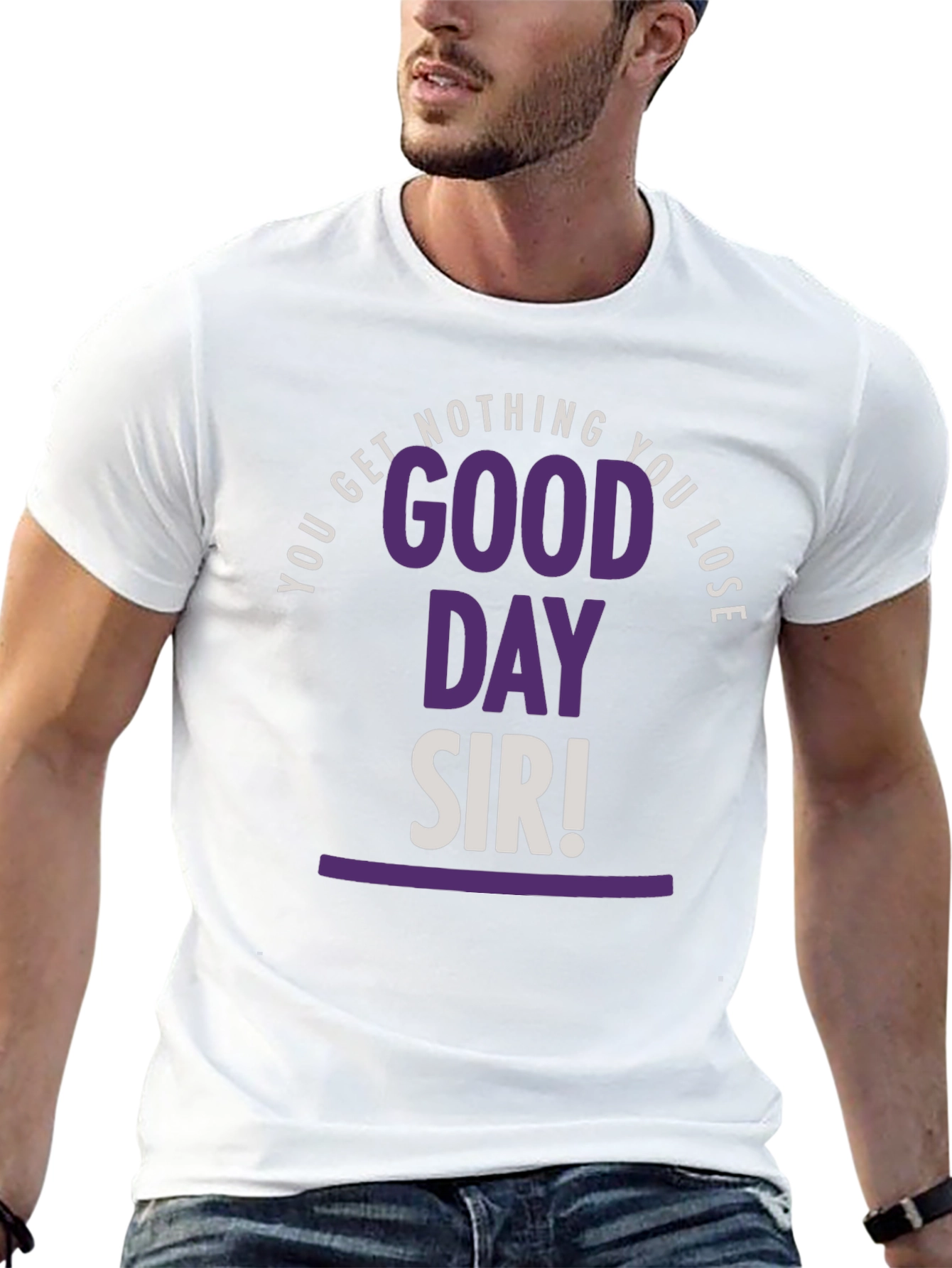 Good Day Sir T-Shirt