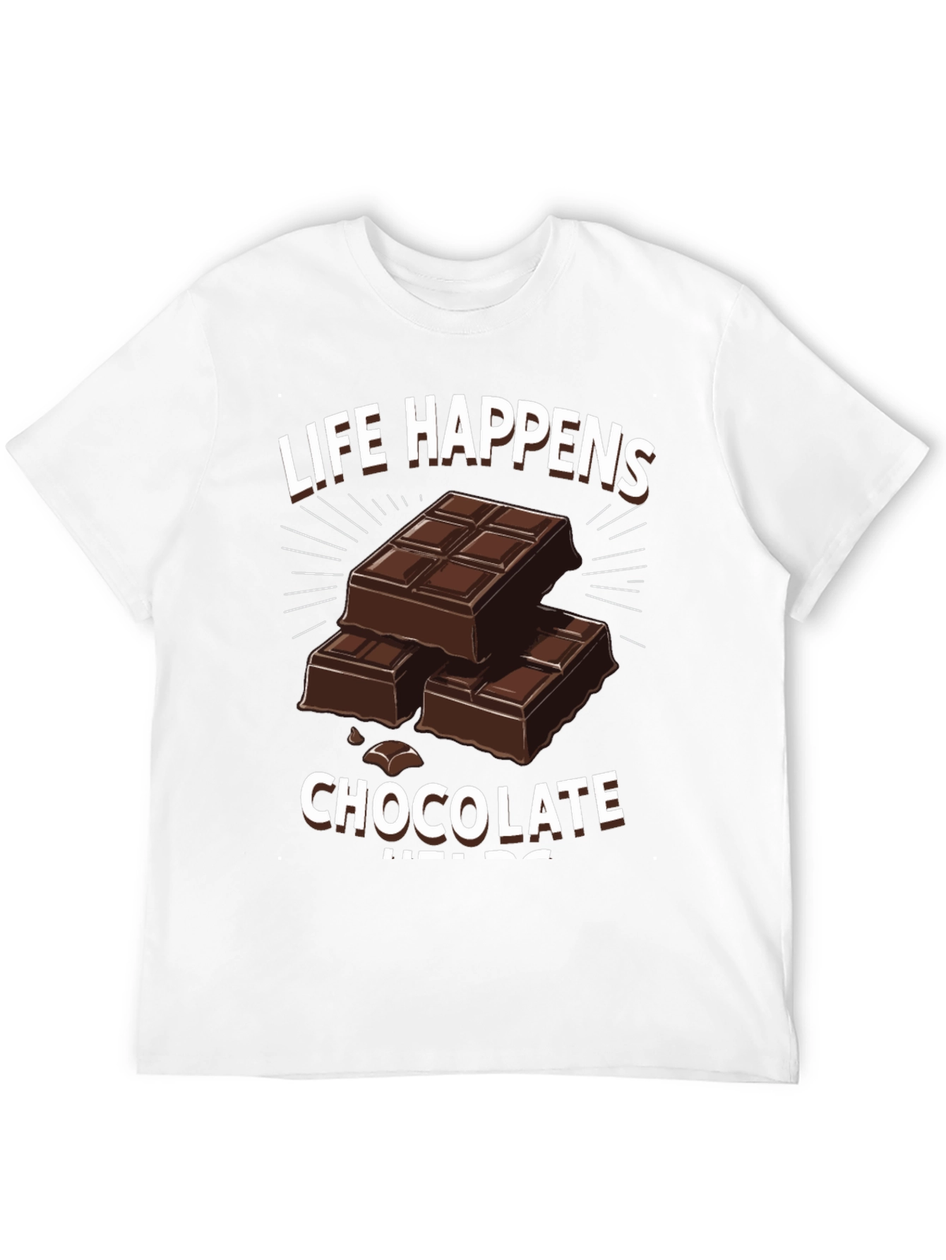 Life Happens Chocolate Helps Graphic T-Shirt