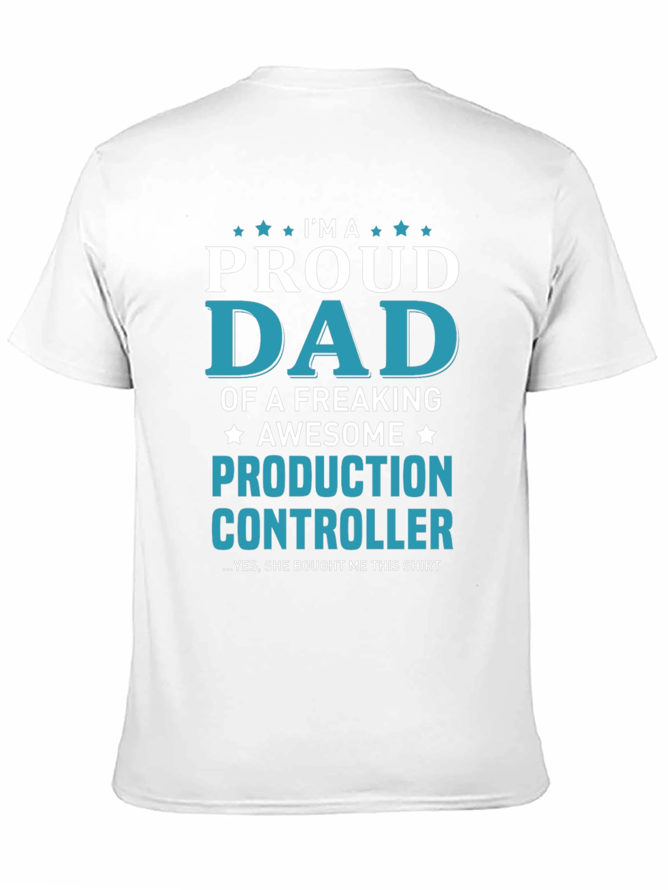 Proud Dad Production Controller T-Shirt