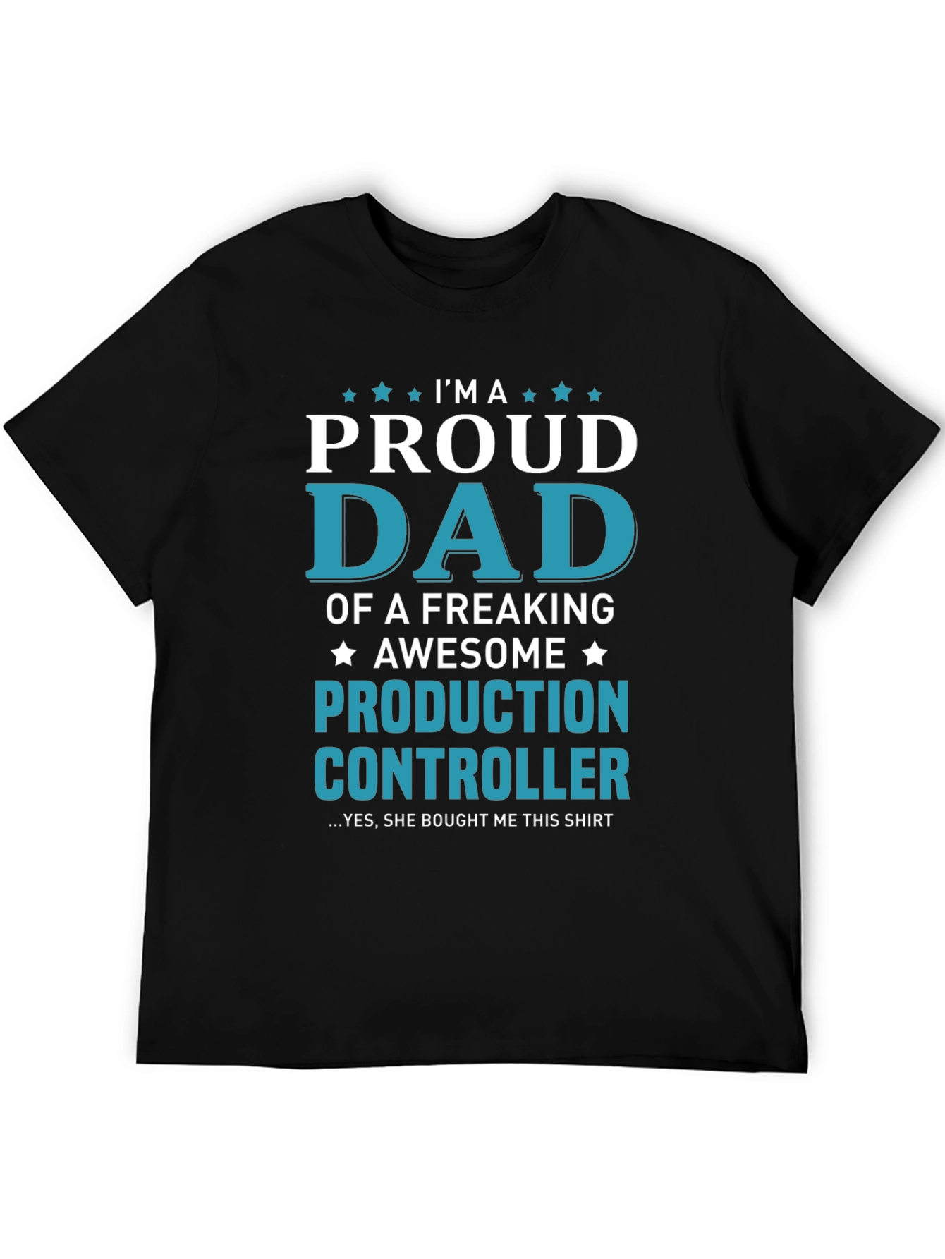 Proud Dad Production Controller T-Shirt