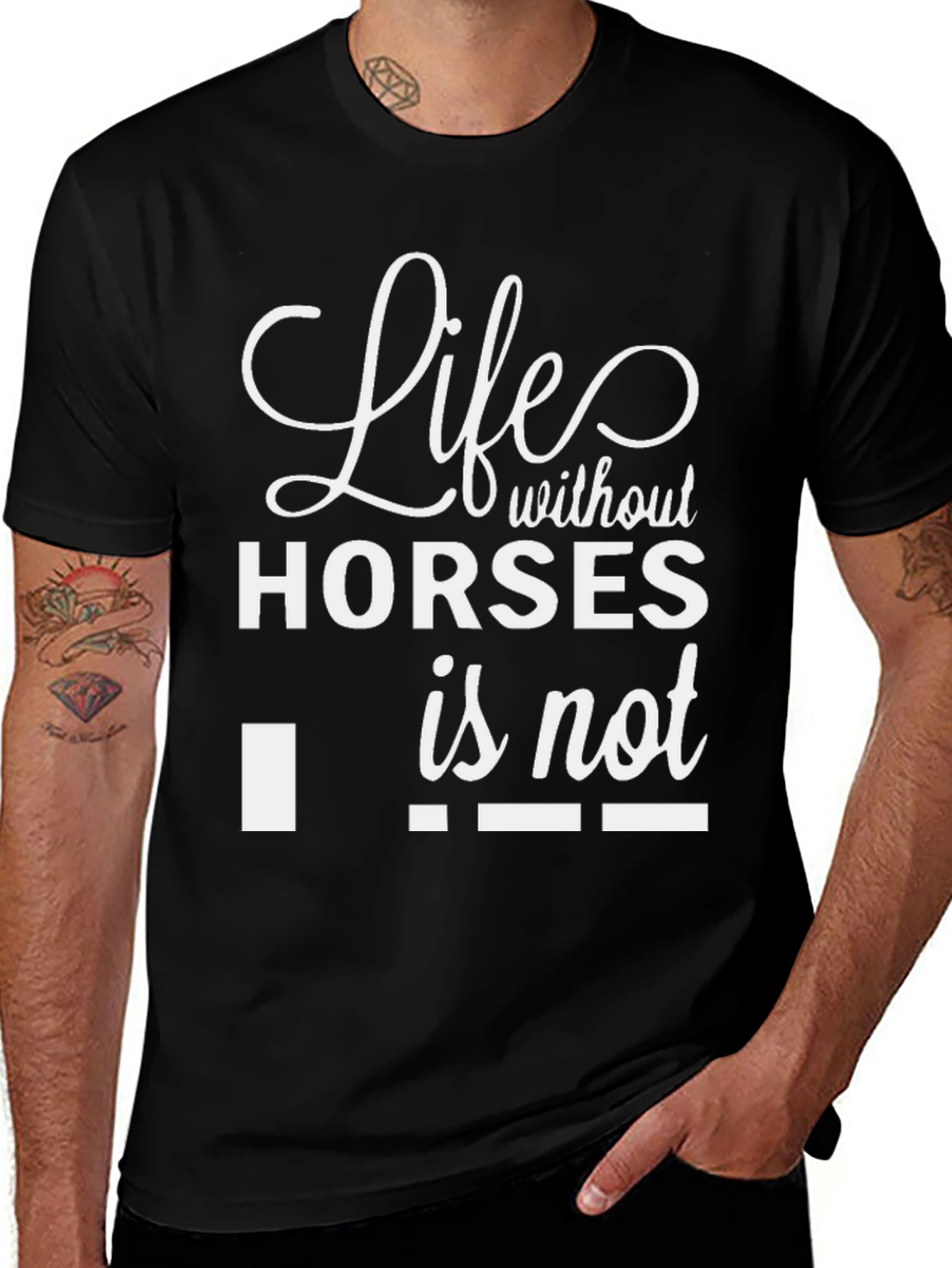 Life Without Horses Funny T-Shirt