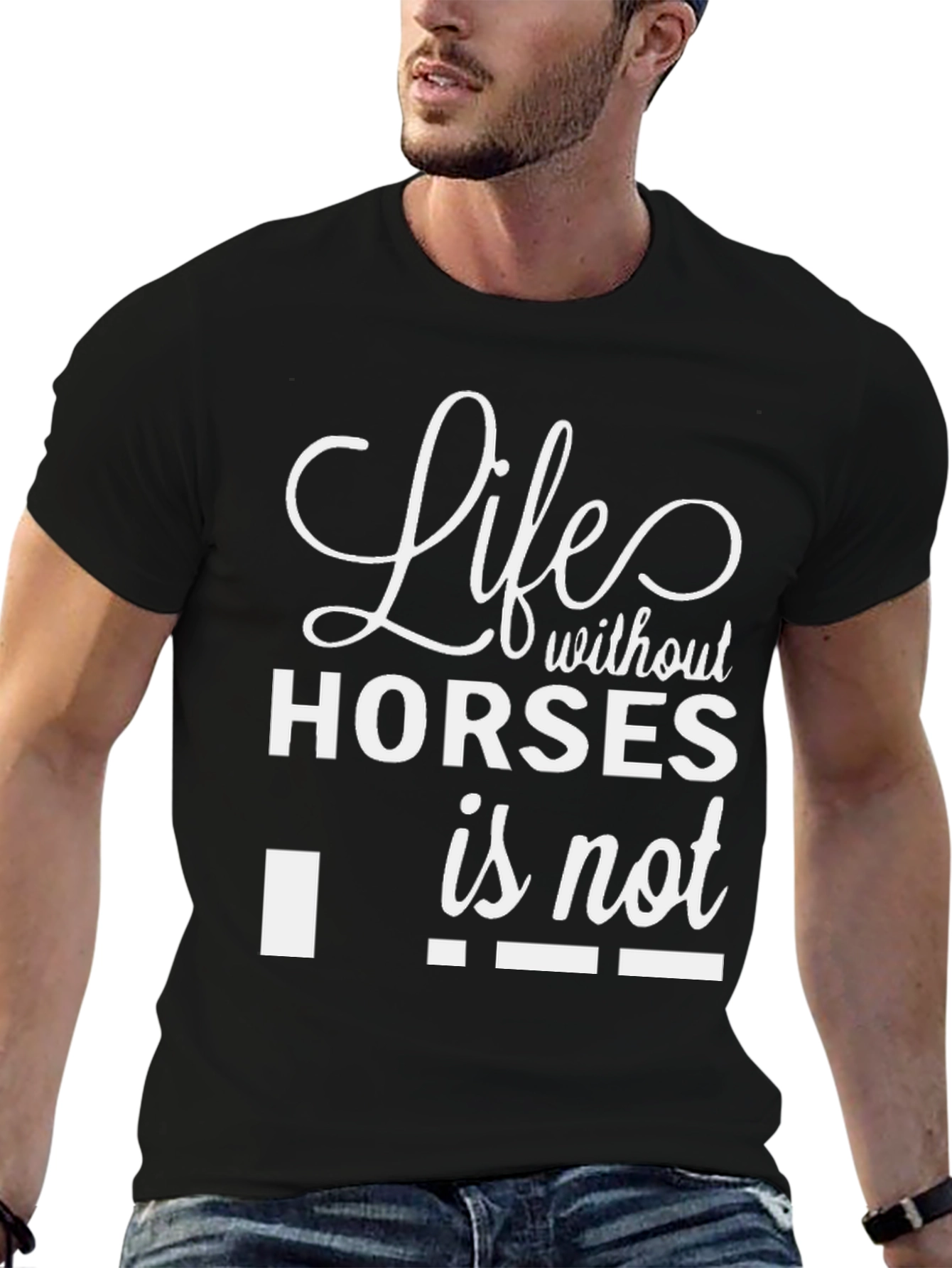 Life Without Horses Funny T-Shirt