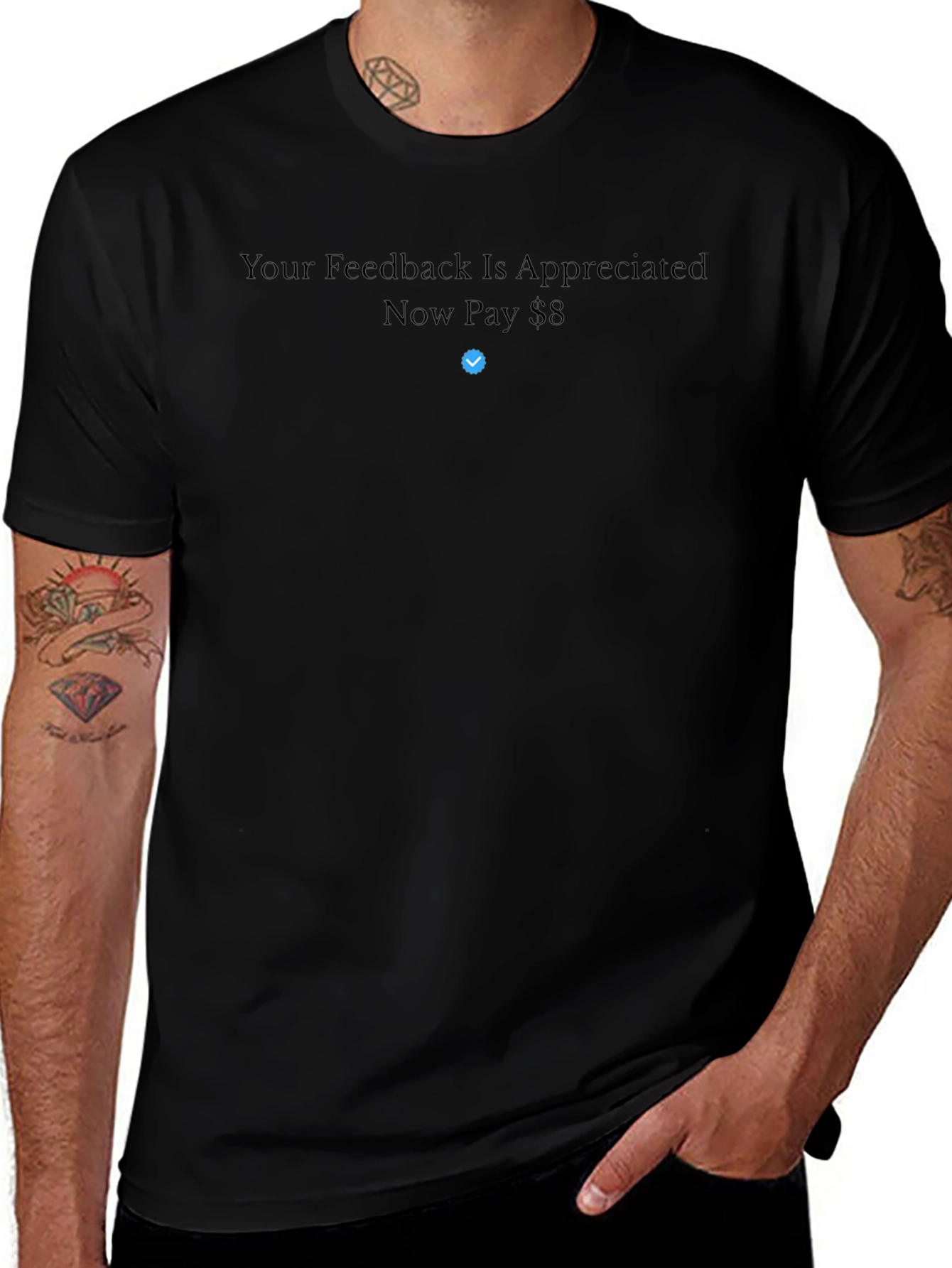 Your Feedback is Appreciated Now Pay $8 T-Shirt