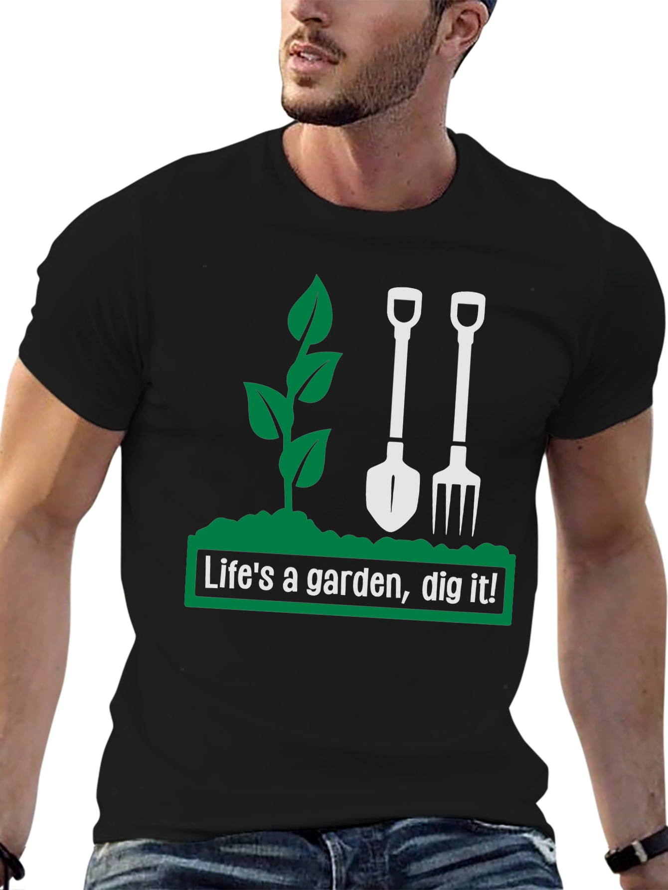 Lifes a Garden Dig It! Graphic T-Shirt