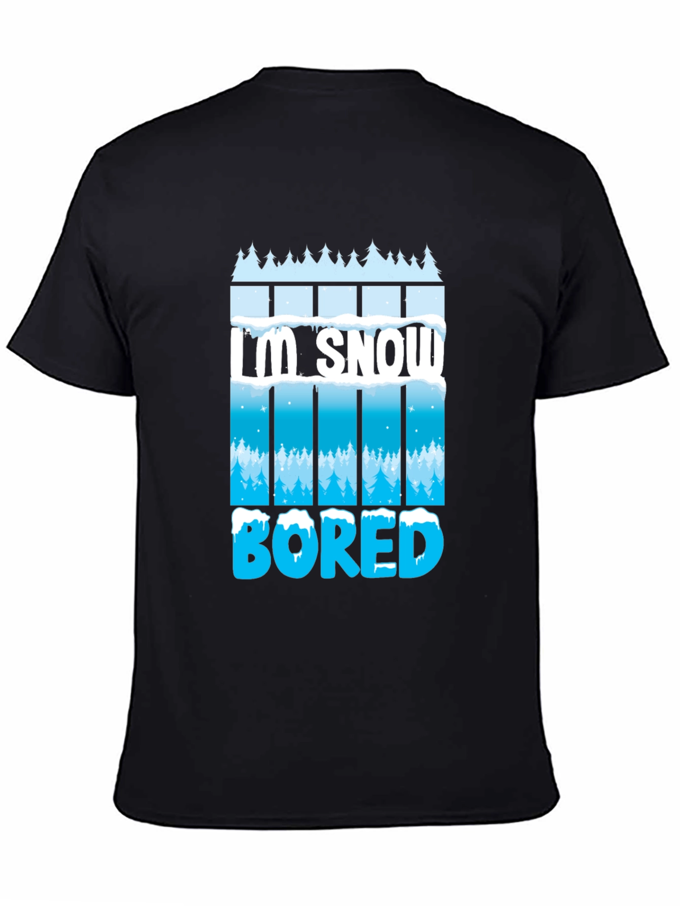 Im Snow Bored T-Shirt - Winter Fun Tee
