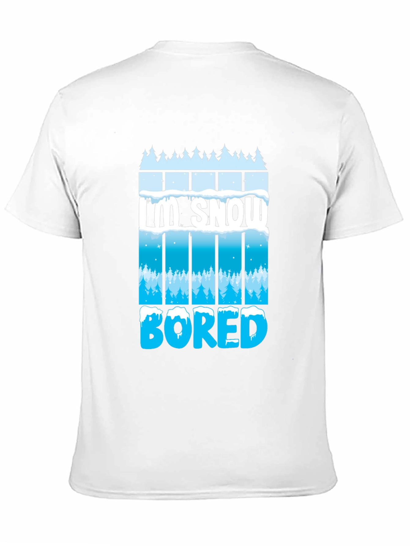 Im Snow Bored T-Shirt - Winter Fun Tee