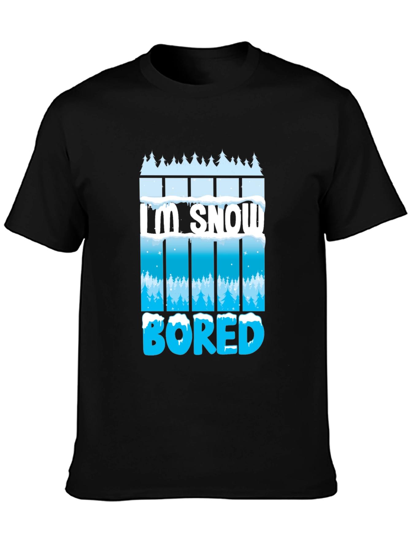 Im Snow Bored T-Shirt - Winter Fun Tee
