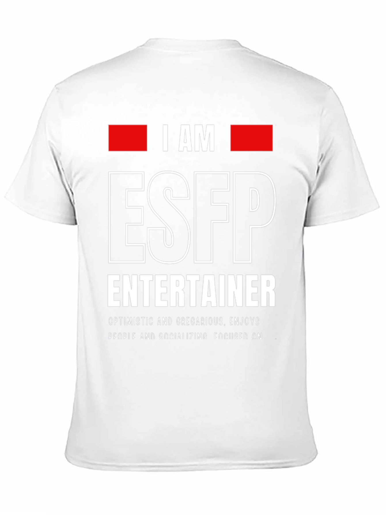 I AM ESFP Entertainer T-Shirt