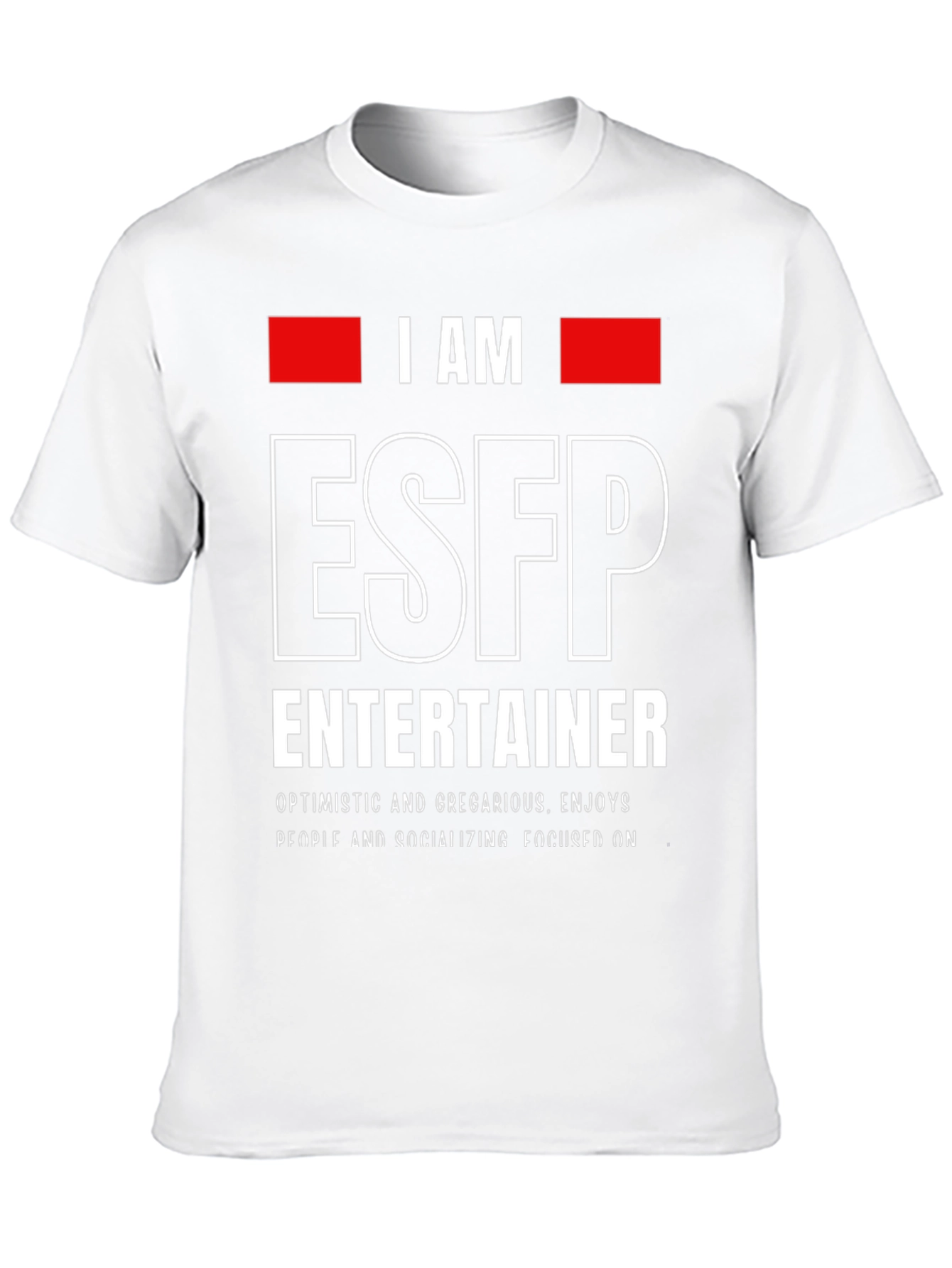 I AM ESFP Entertainer T-Shirt