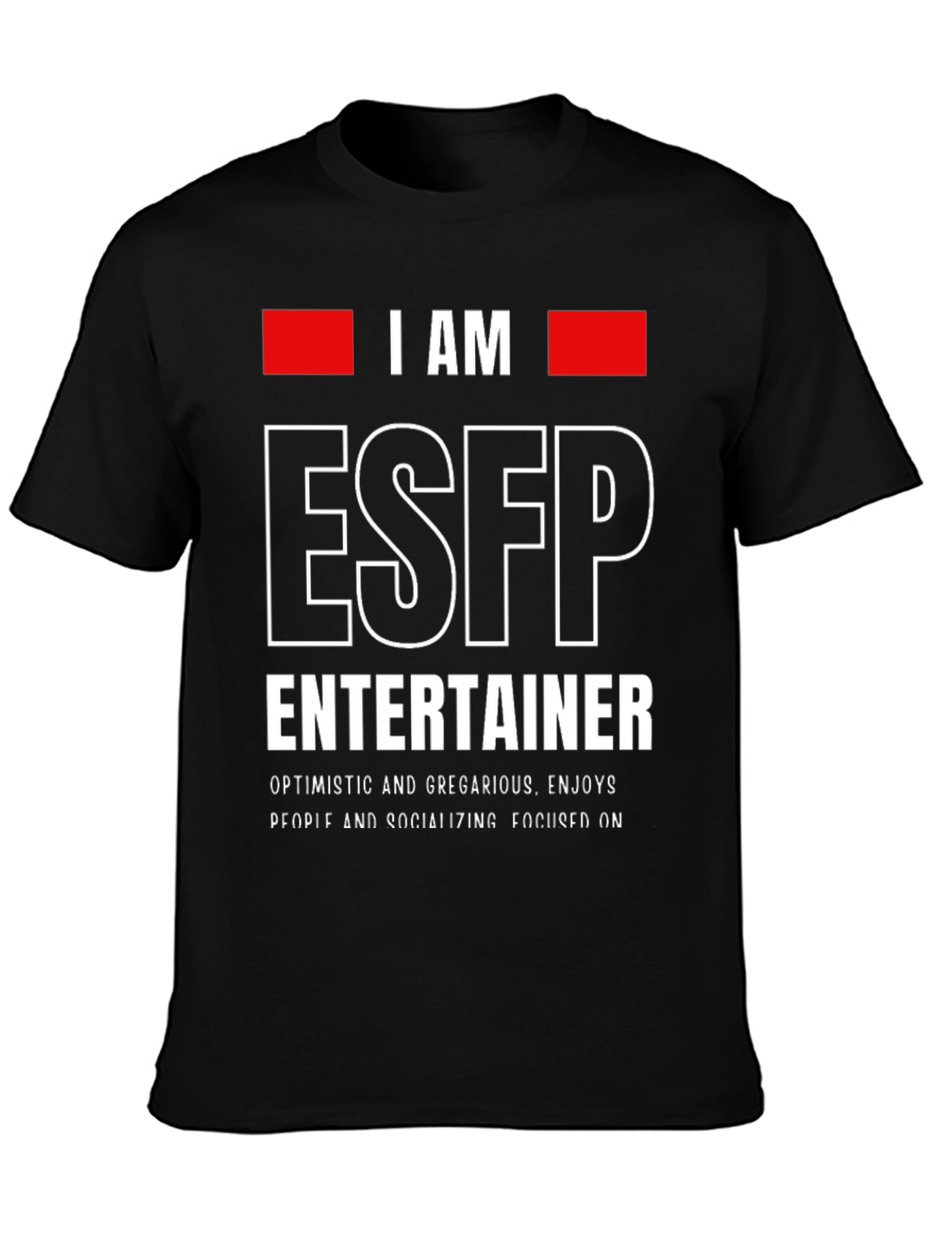 I AM ESFP Entertainer T-Shirt