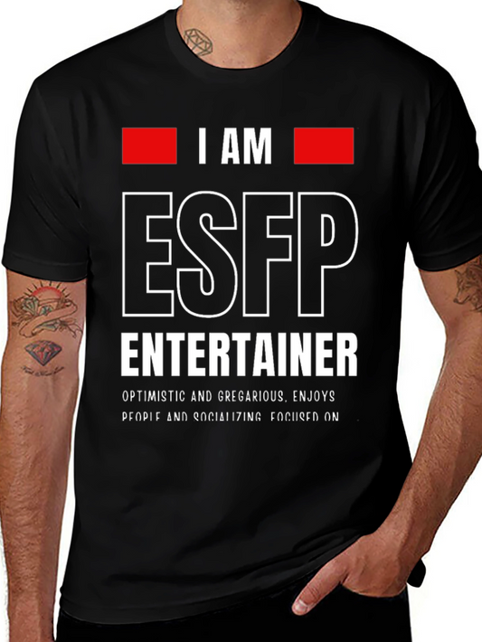 I AM ESFP Entertainer T-Shirt