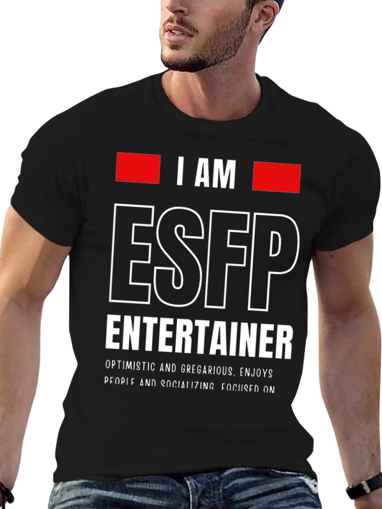 I AM ESFP Entertainer T-Shirt