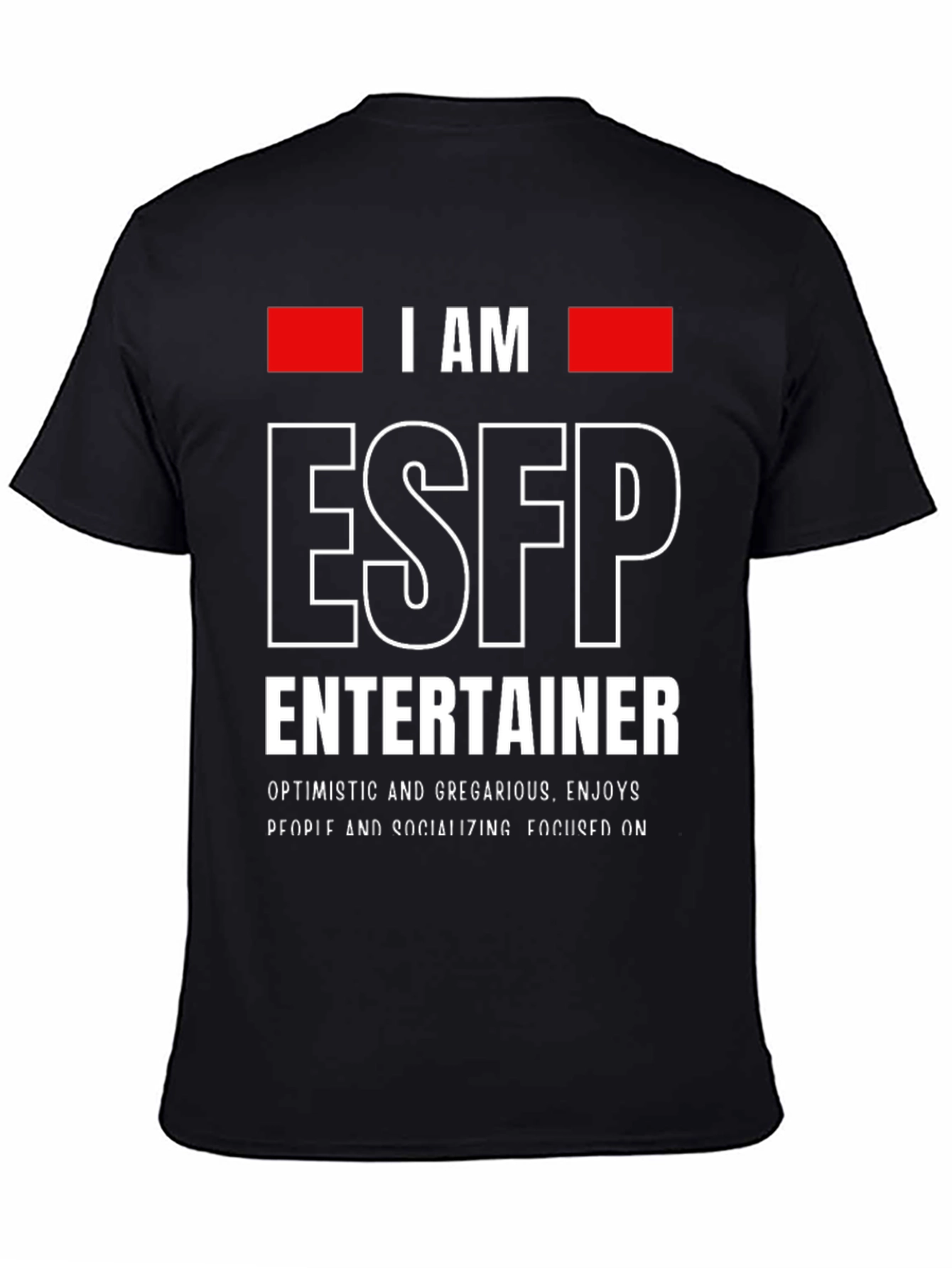 I AM ESFP Entertainer T-Shirt
