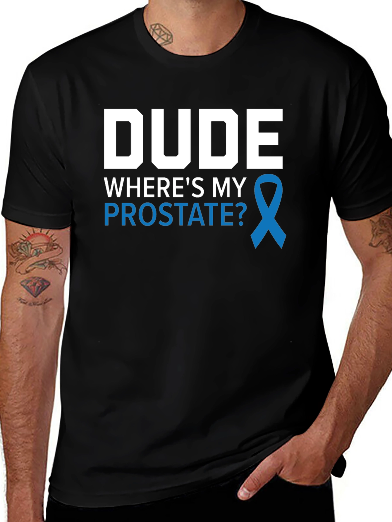 Dude Wheres My Prostate Awareness T-Shirt