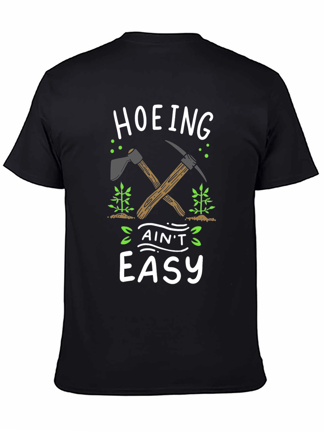 Hoeing Aint Easy Black Graphic T-Shirt
