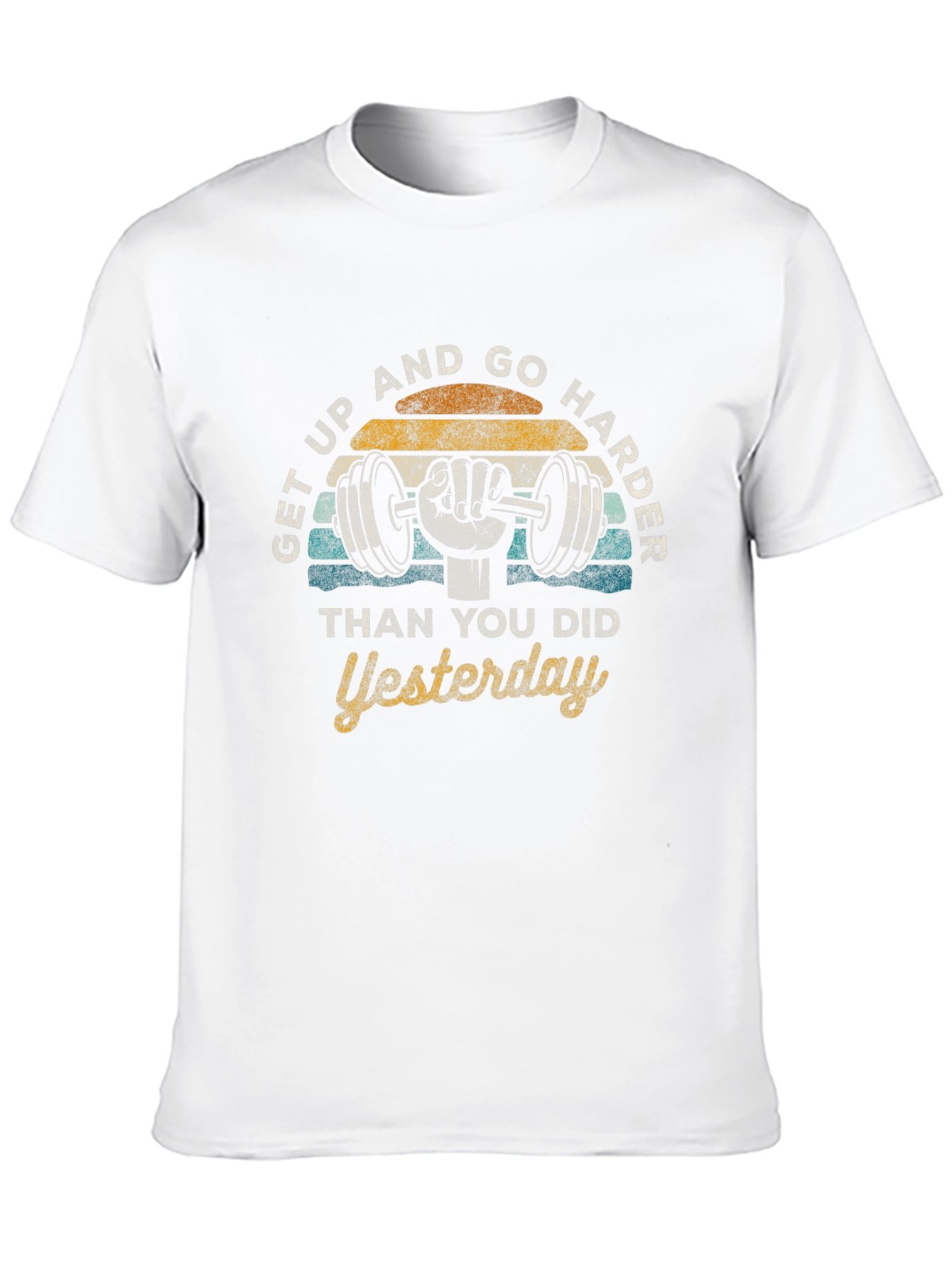 Get Up And Go Harder T-Shirt