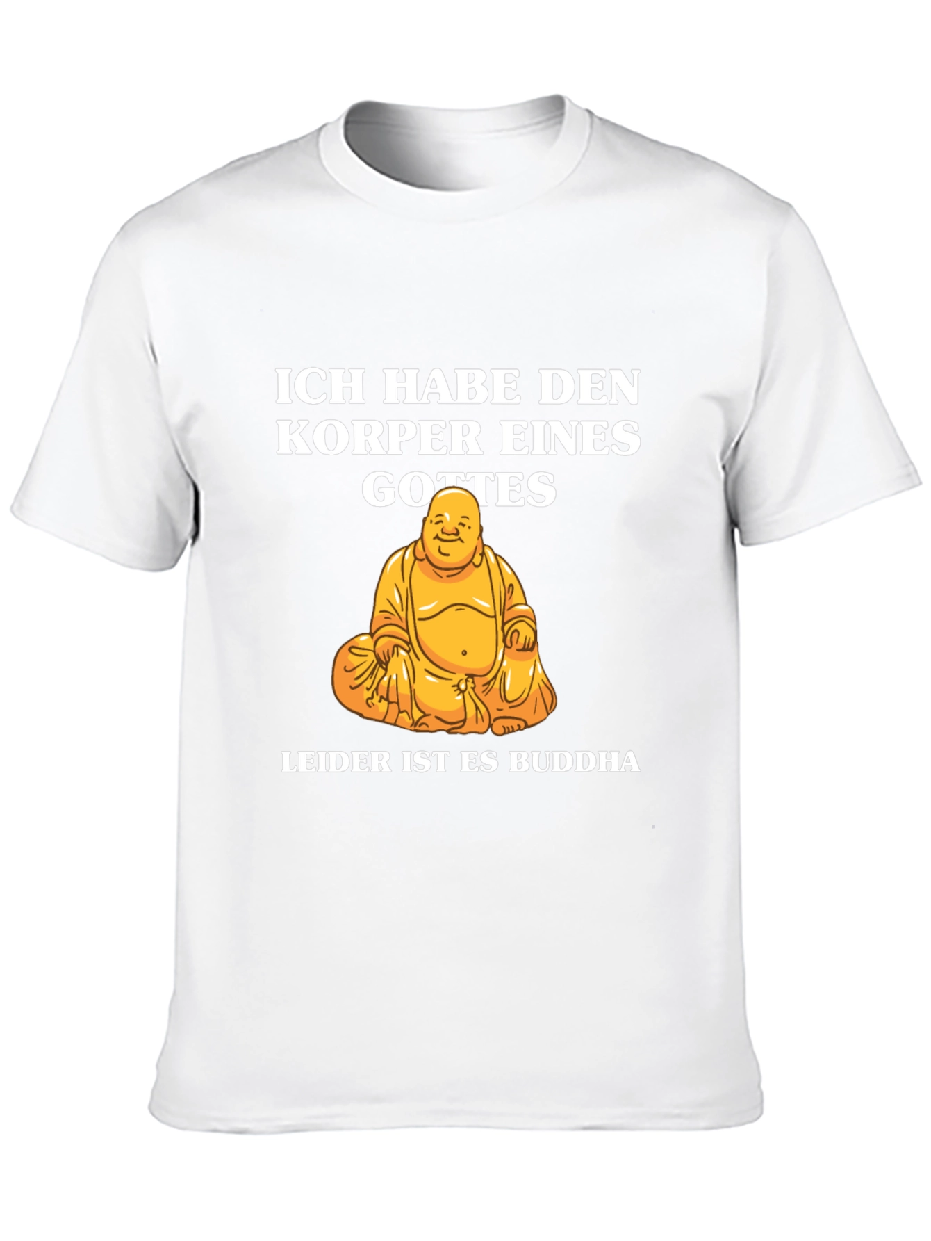 Ich Habe Den Korper Buddha T-Shirt