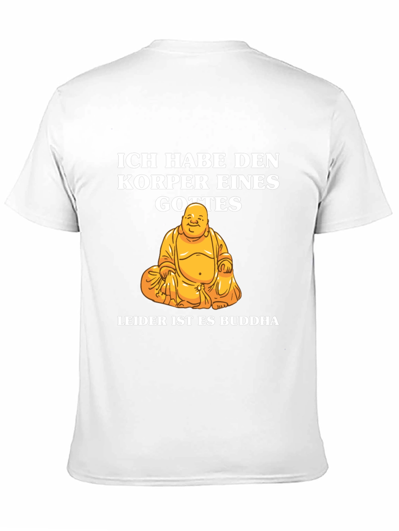 Ich Habe Den Korper Buddha T-Shirt