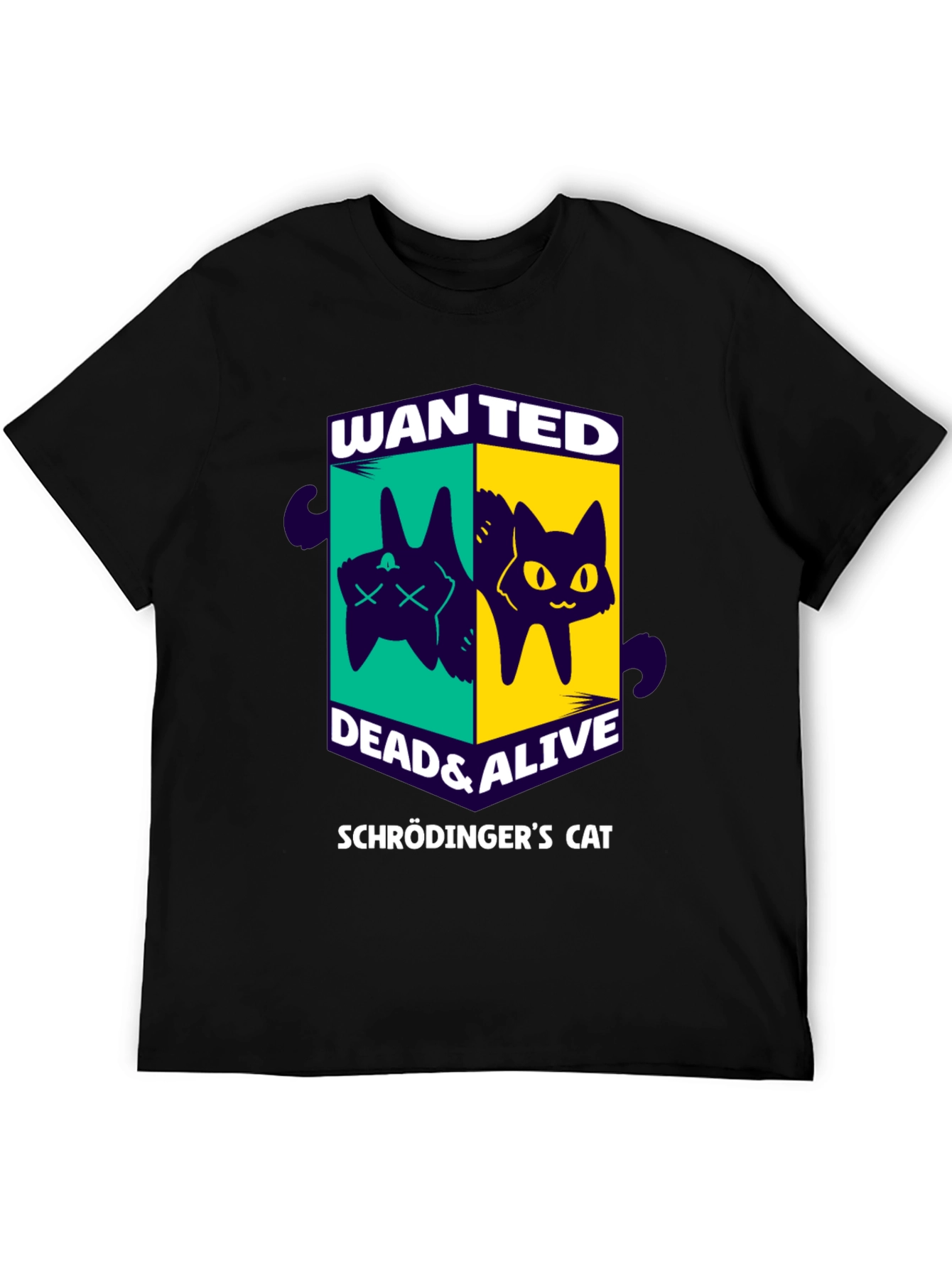 Schrödingers Cat Wanted T-Shirt - Dead & Alive