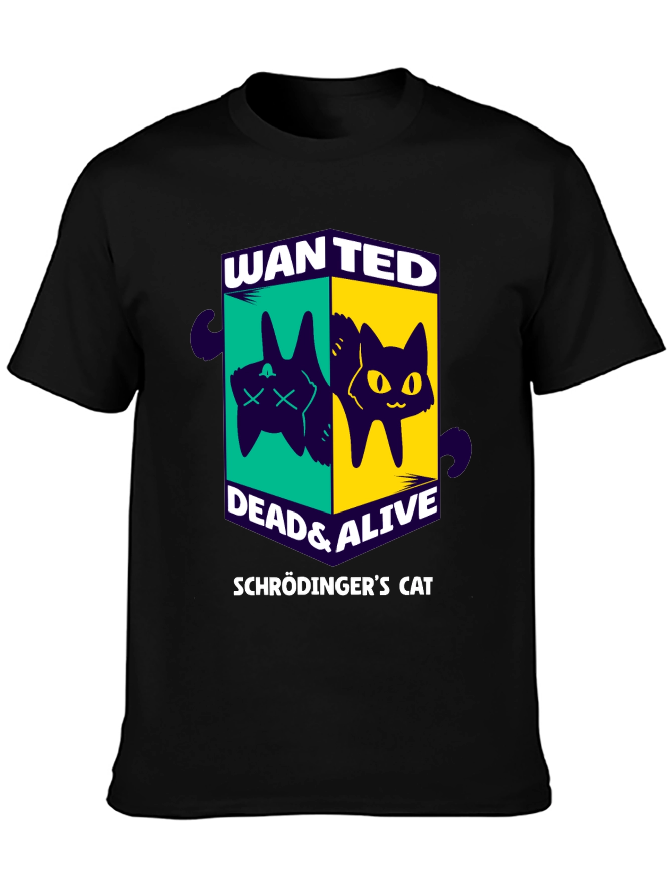 Schrödingers Cat Wanted T-Shirt - Dead & Alive