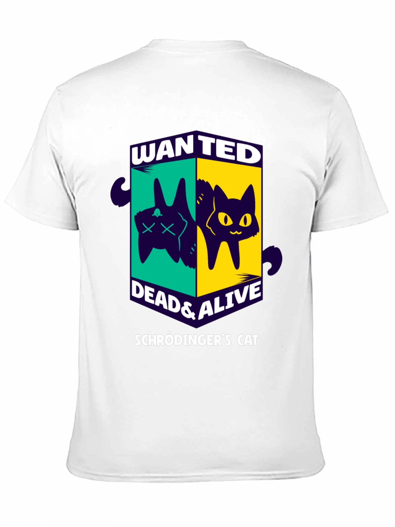 Schrödingers Cat Wanted T-Shirt - Dead & Alive