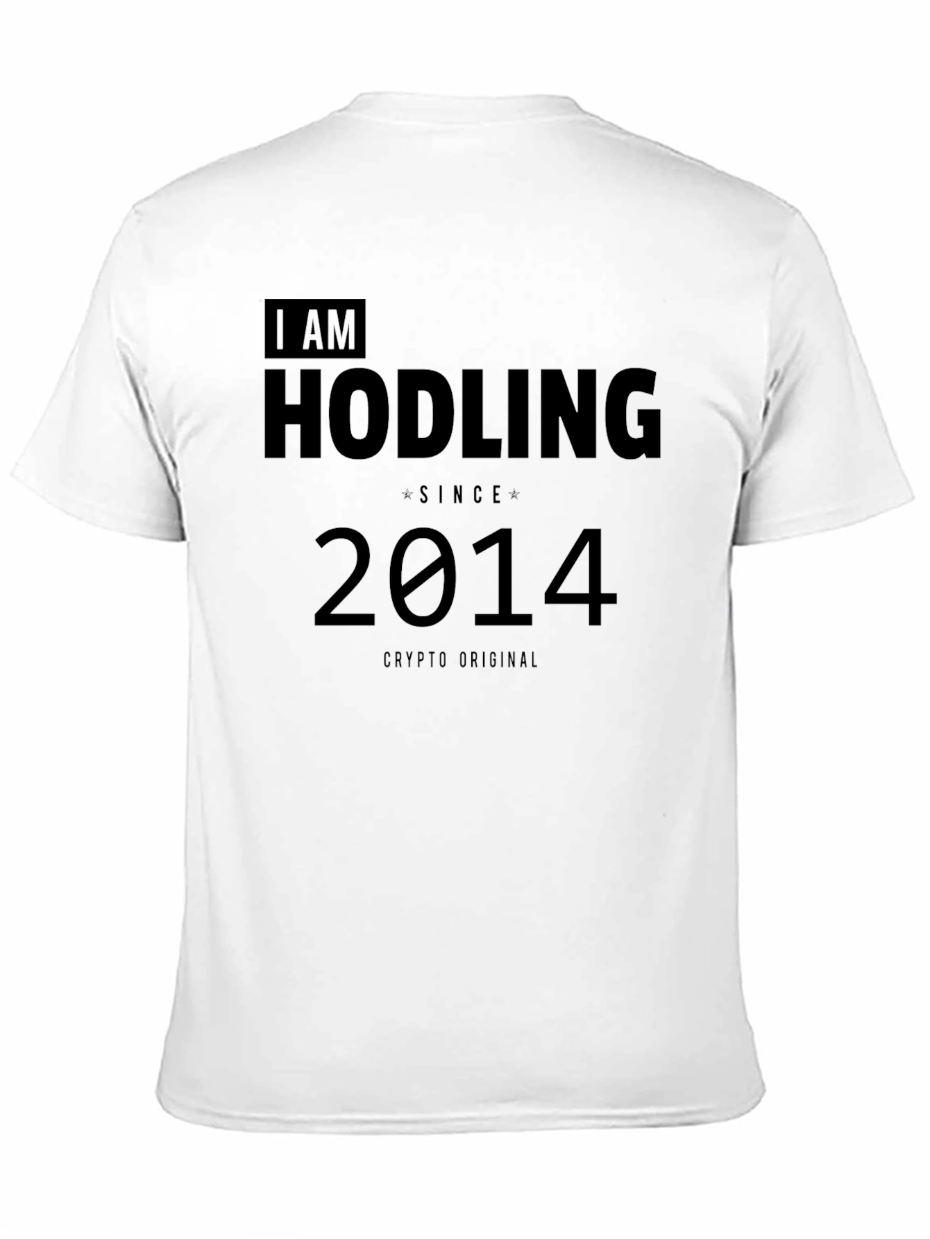 I Am Hodling Since 2014 Crypto T-Shirt