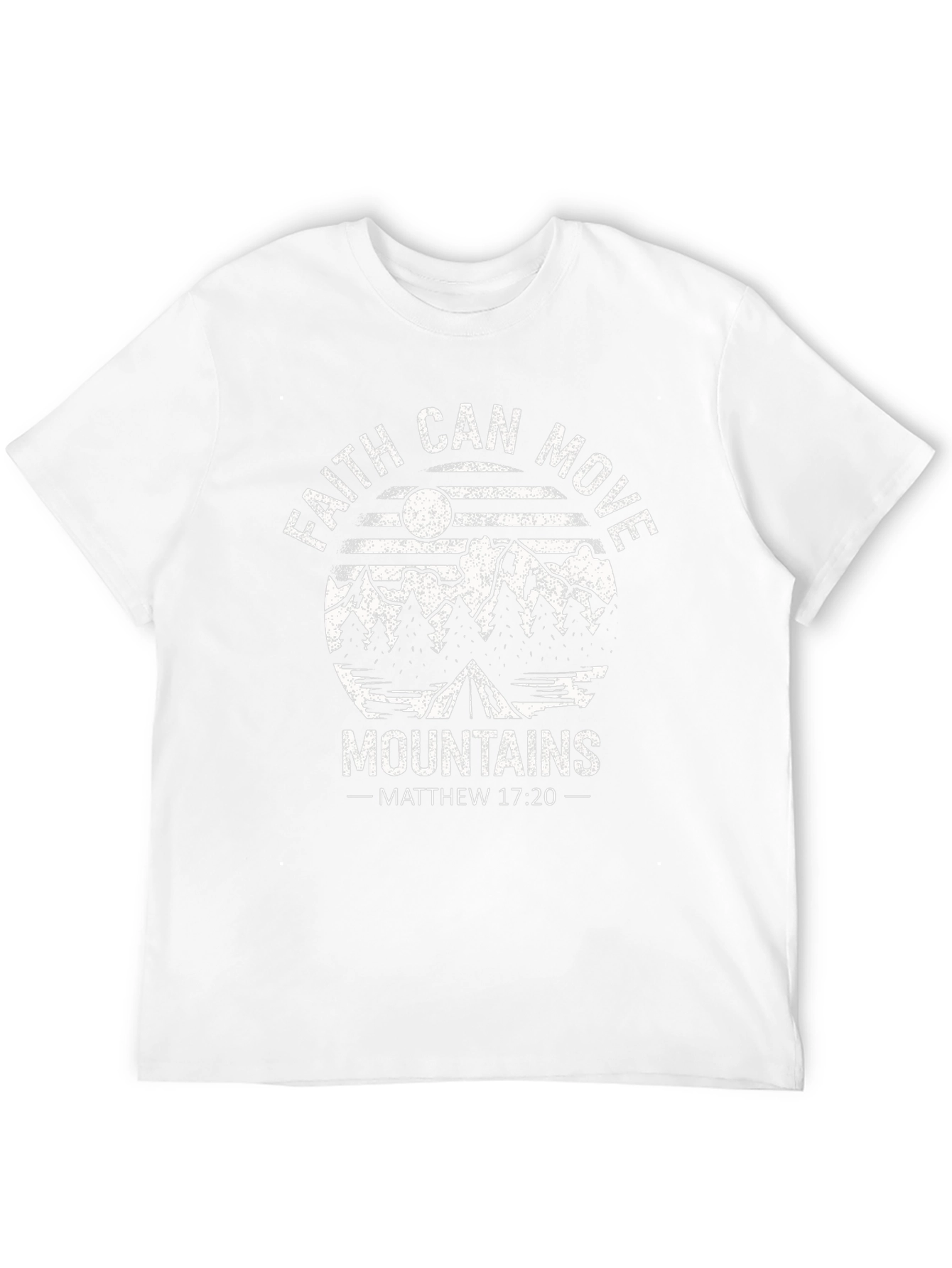 Faith Can Move Mountains T-Shirt