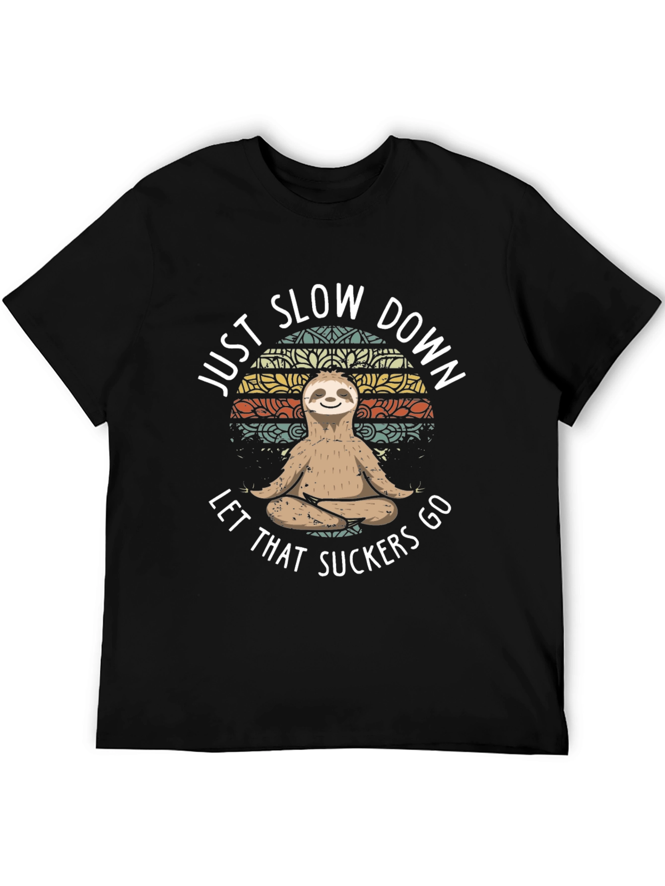 Just Slow Down Sloth T-Shirt