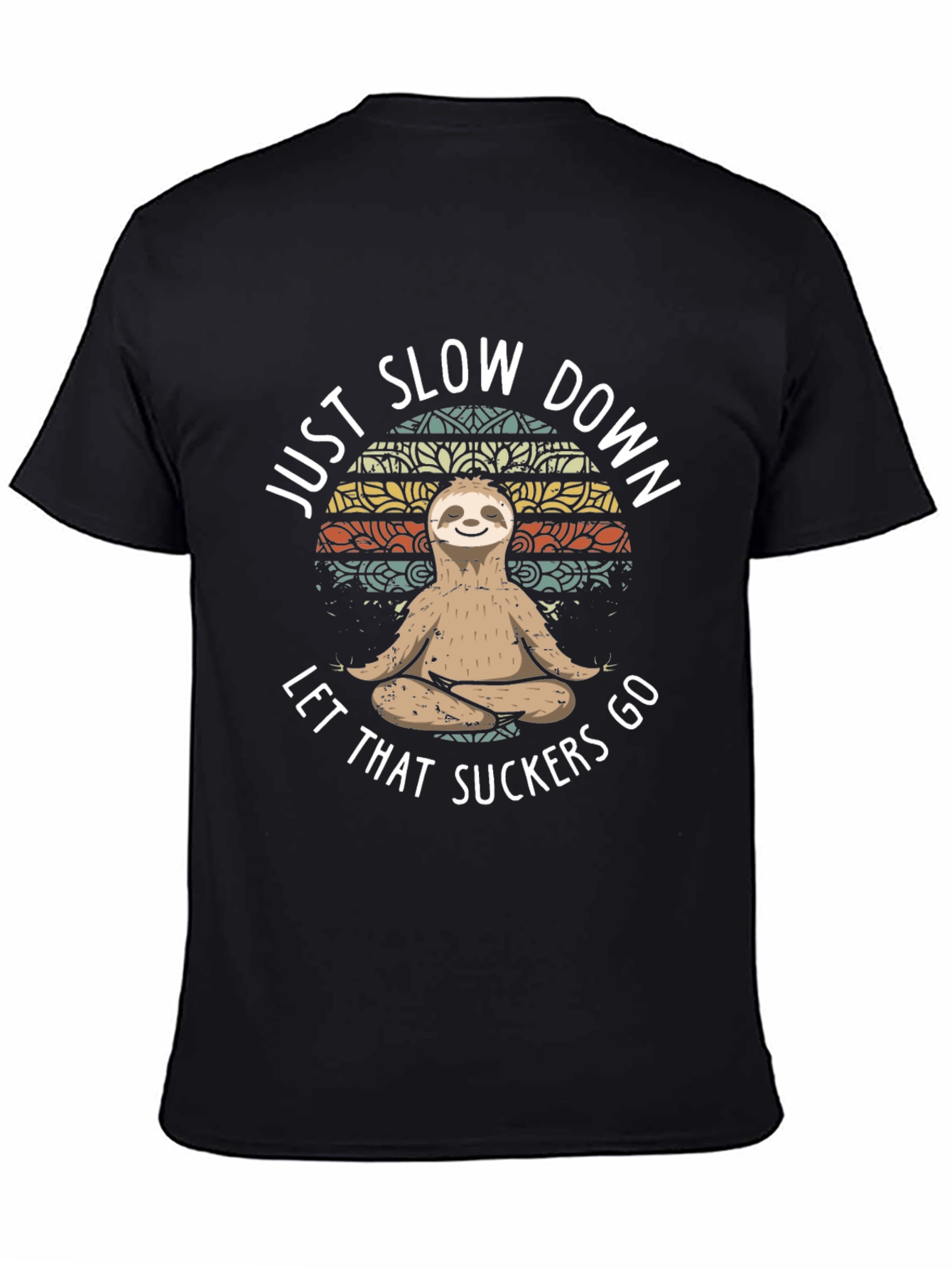 Just Slow Down Sloth T-Shirt