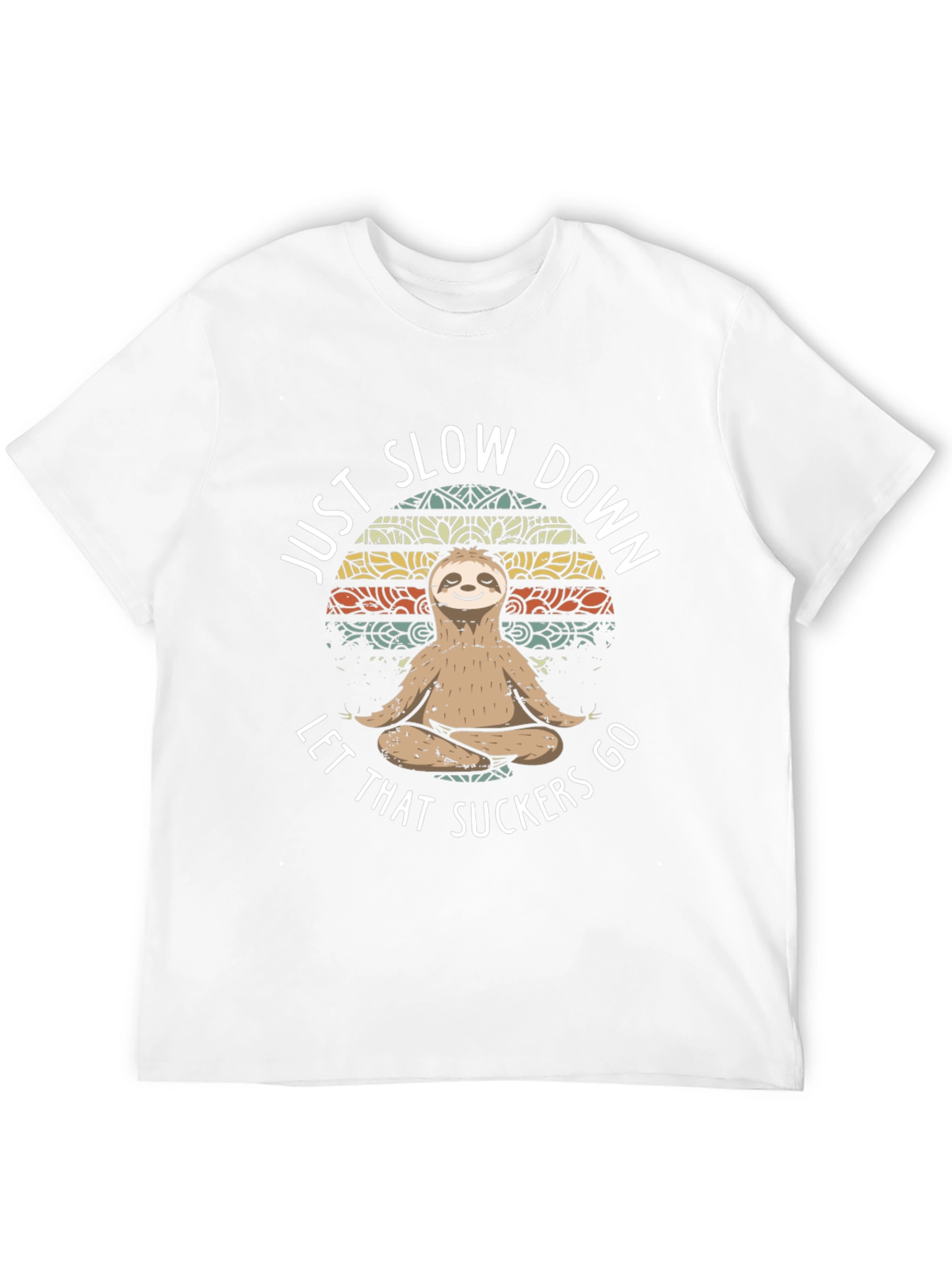 Just Slow Down Sloth T-Shirt