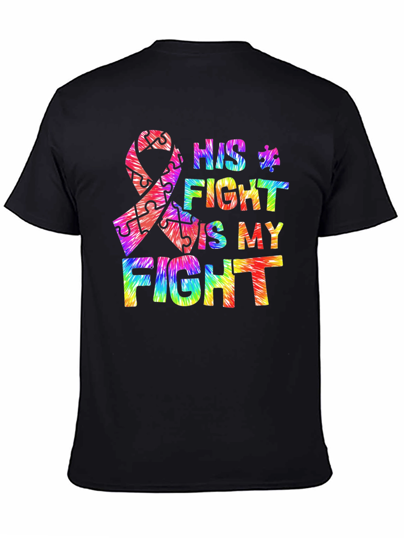 Autism Awareness T-Shirt: His Fight is My Fight