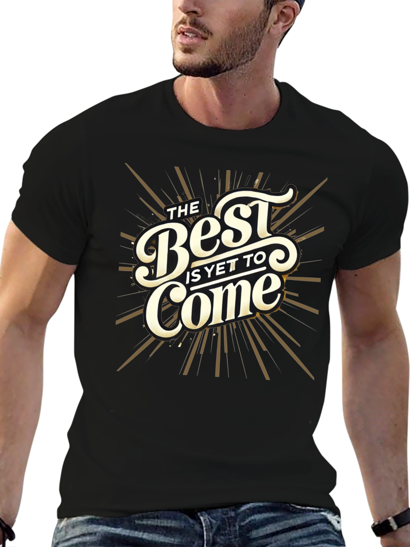 The Best Is Yet To Come Graphic Tee