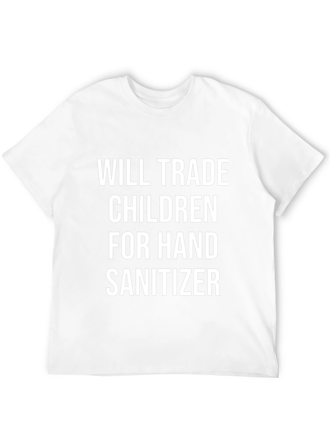 Funny Will Trade Children for Hand Sanitizer T-Shirt