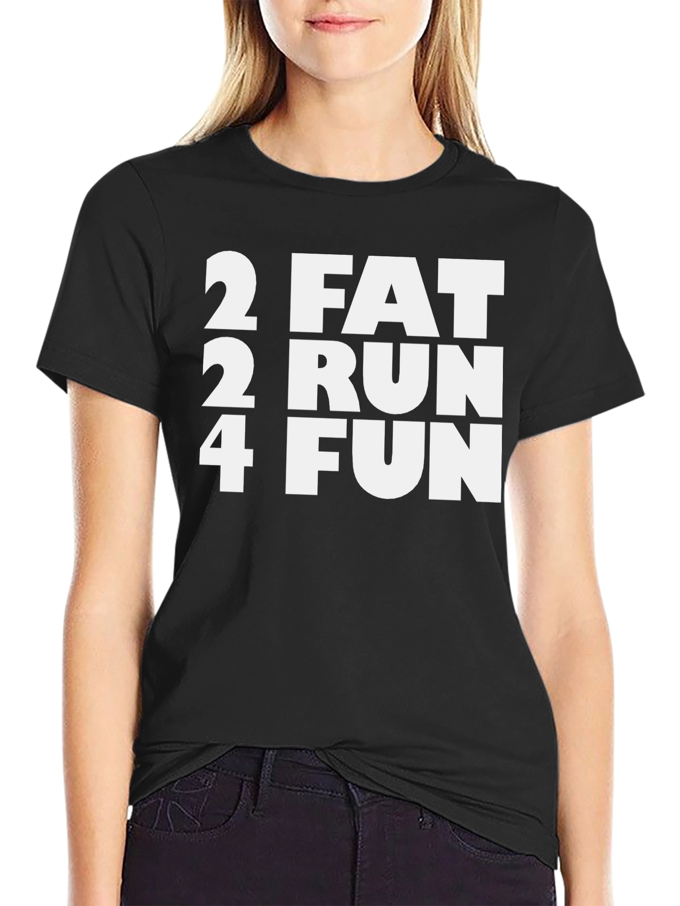 2 Fat 2 Run 4 Fun Black T-Shirt