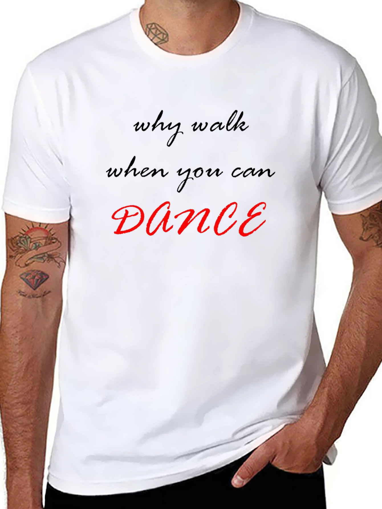 Why Walk When You Can Dance T-Shirt