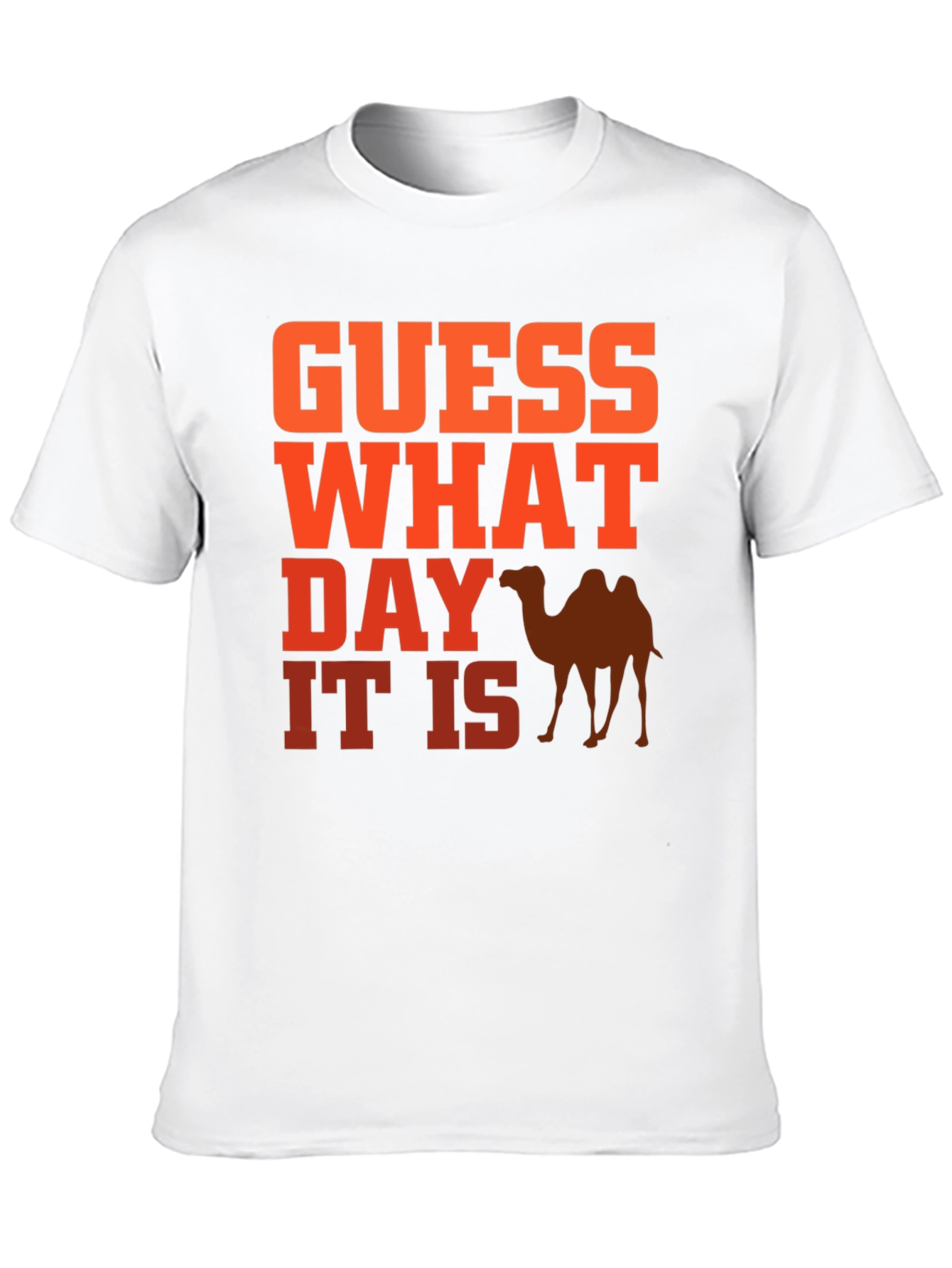 Guess What Day It Is? Hump Day Tee